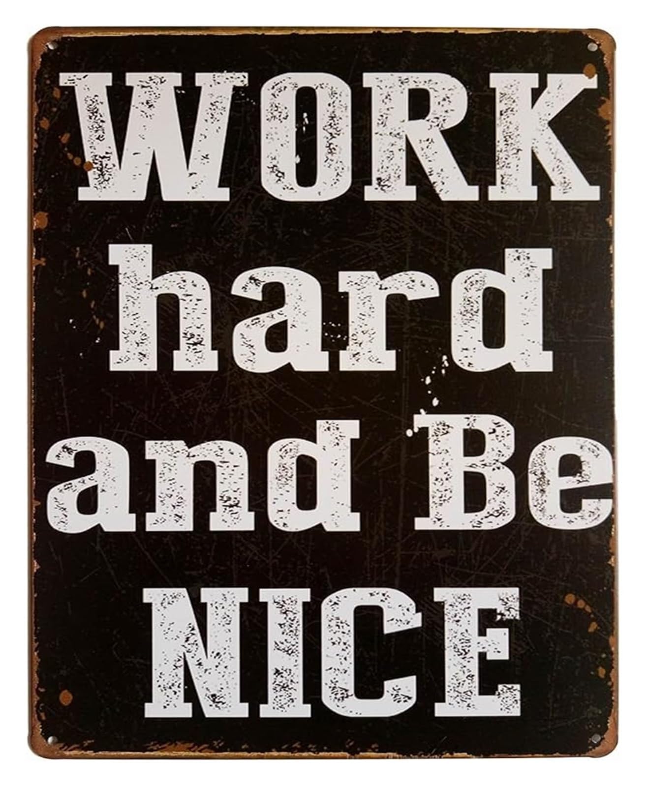 AUOQKQUT For Office or Bar Vintage Tin Sign Work Hard And Be Nice Motivational Metal Wall-Art 8 X 12 in