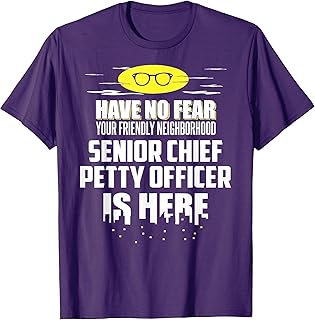 Funny Senior Chief Petty Officer Graphic - Have No Fear, I'm T-Shirt