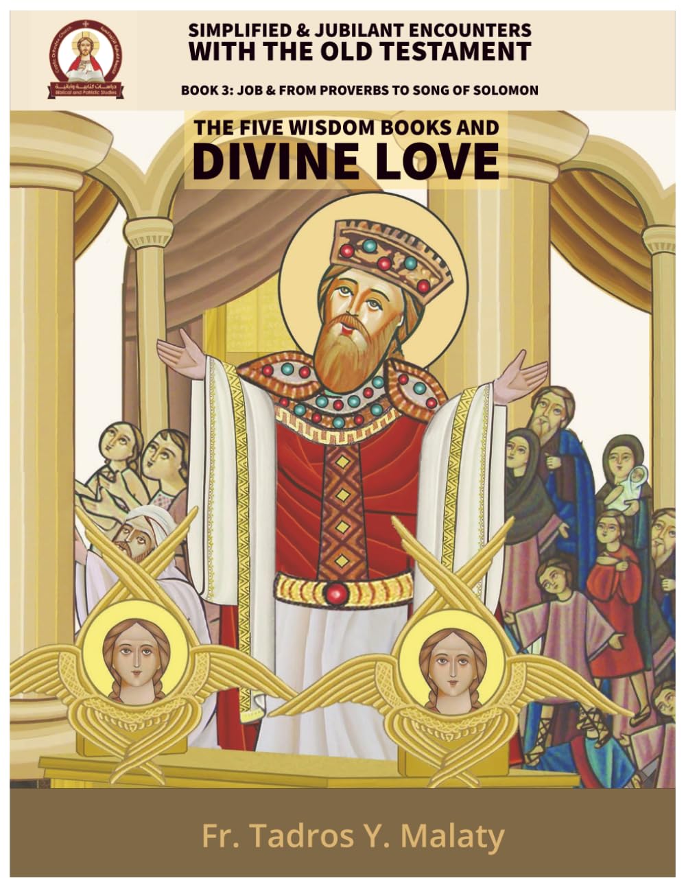 The Five Books of Wisdom and Divine Love (Simplified and Jubilant Encounters with the Old Testament)