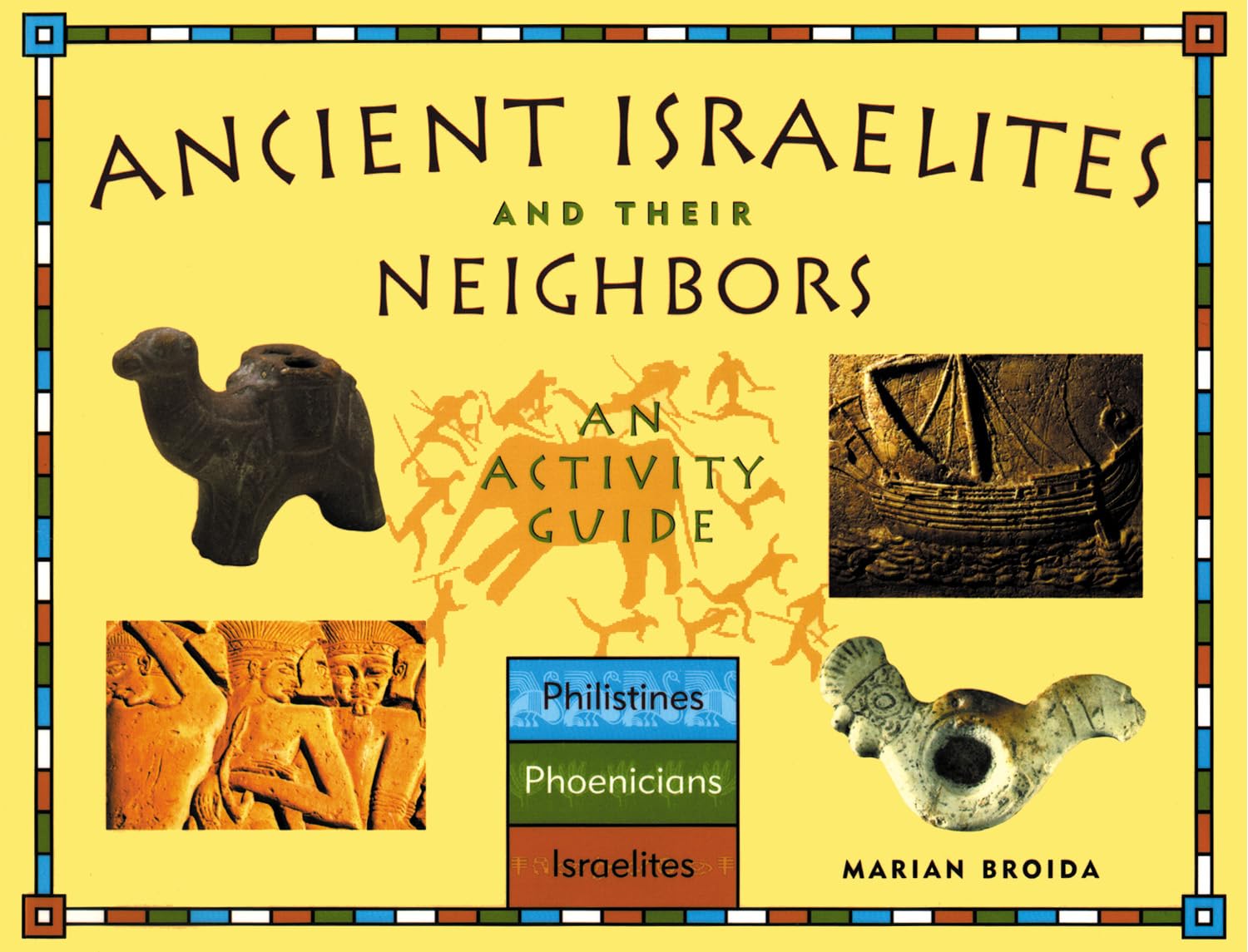 Ancient Israelites and Their Neighbors: An Activity Guide (Cultures of the Ancient World)