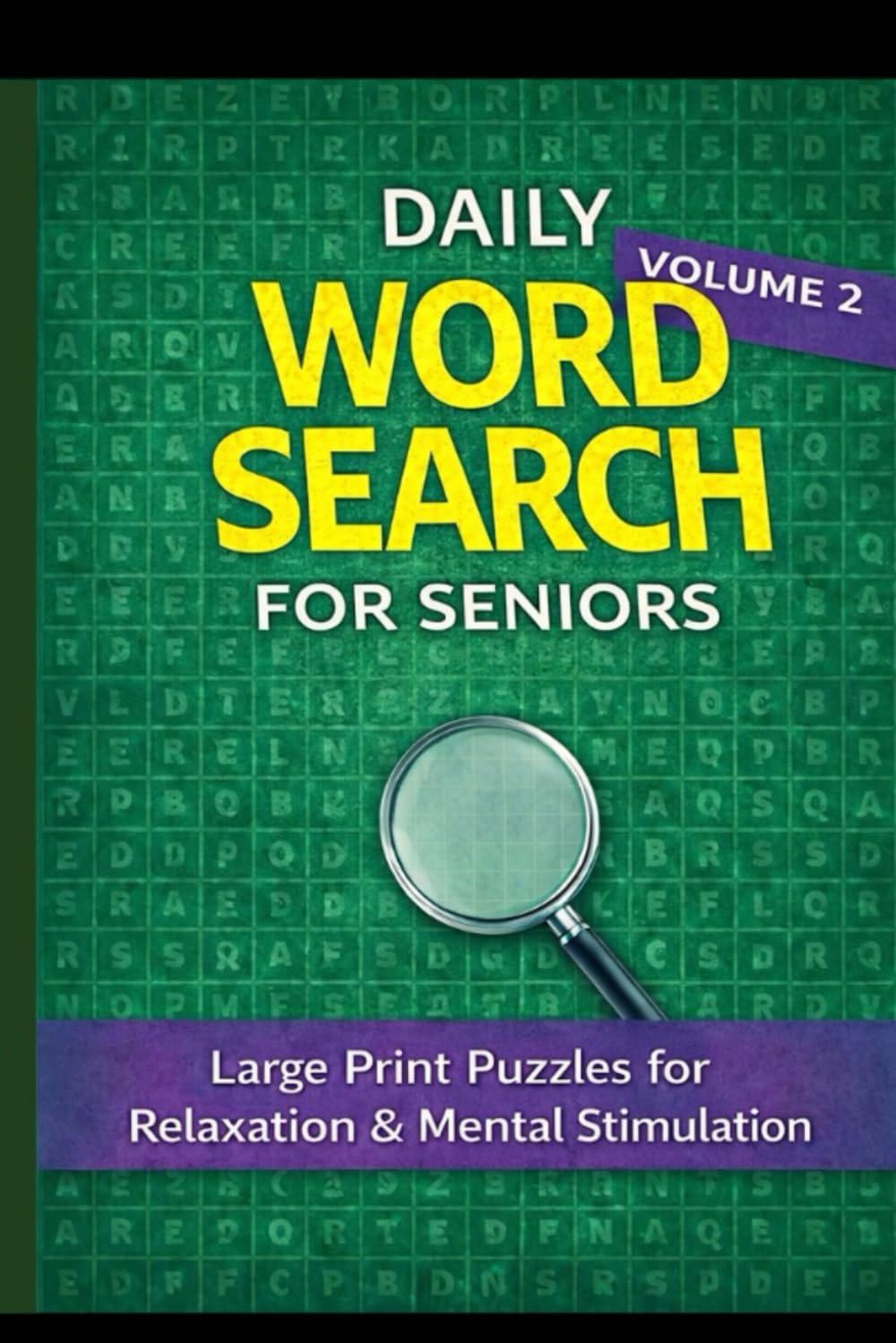 Daily Word Search for Seniors – Volume 2: Large Print Puzzles for Relaxation & Mental Stimulation