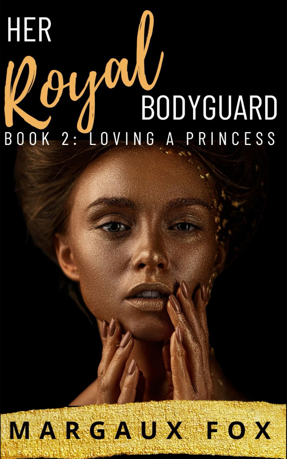 Her Royal Bodyguard Book 2: Loving a Princess