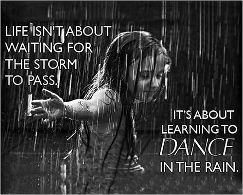 Dance in the Rain - Inspirational Quotes Wall Art, Modern Typographic Wall Art Print Is Motivational Wall Decor For Home Wall Art, Office, Studio