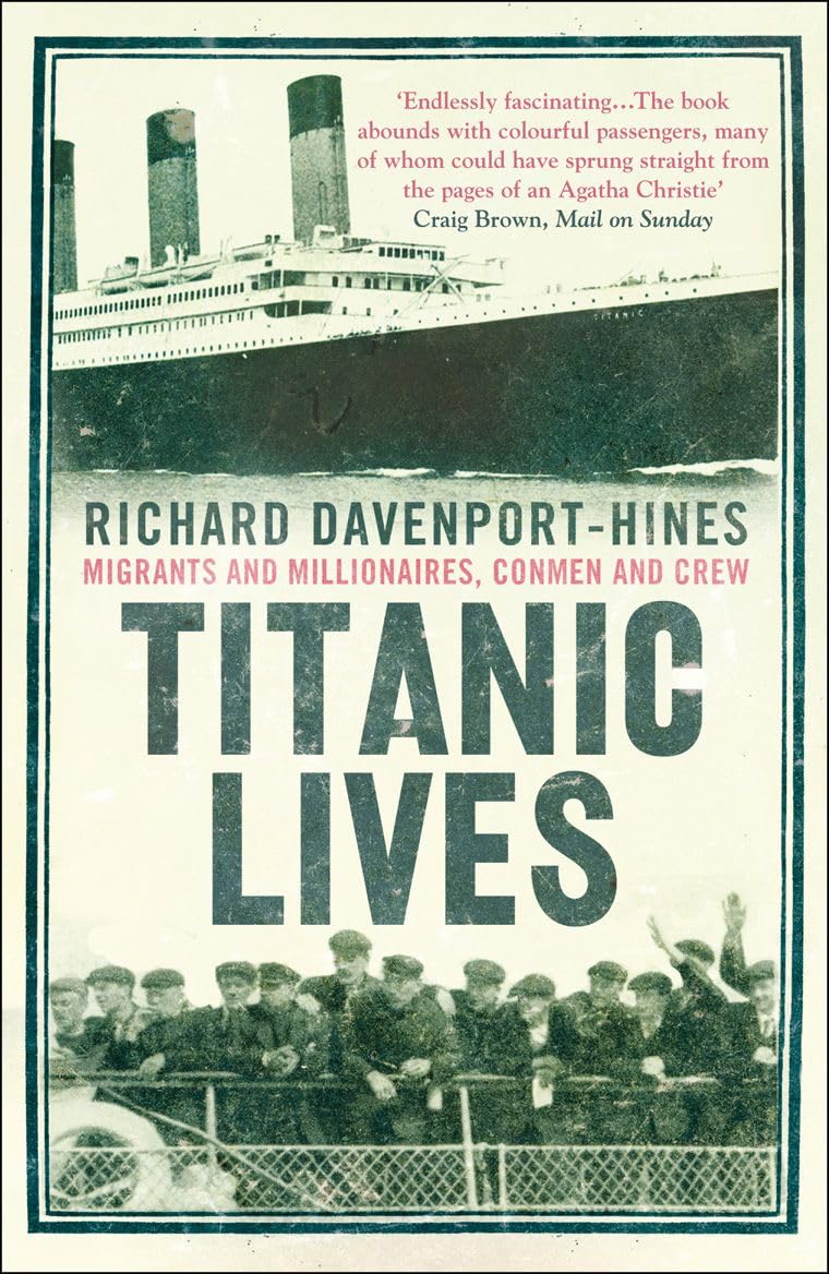 Titanic Lives: Migrants and Millionaires, Conmen and Crew