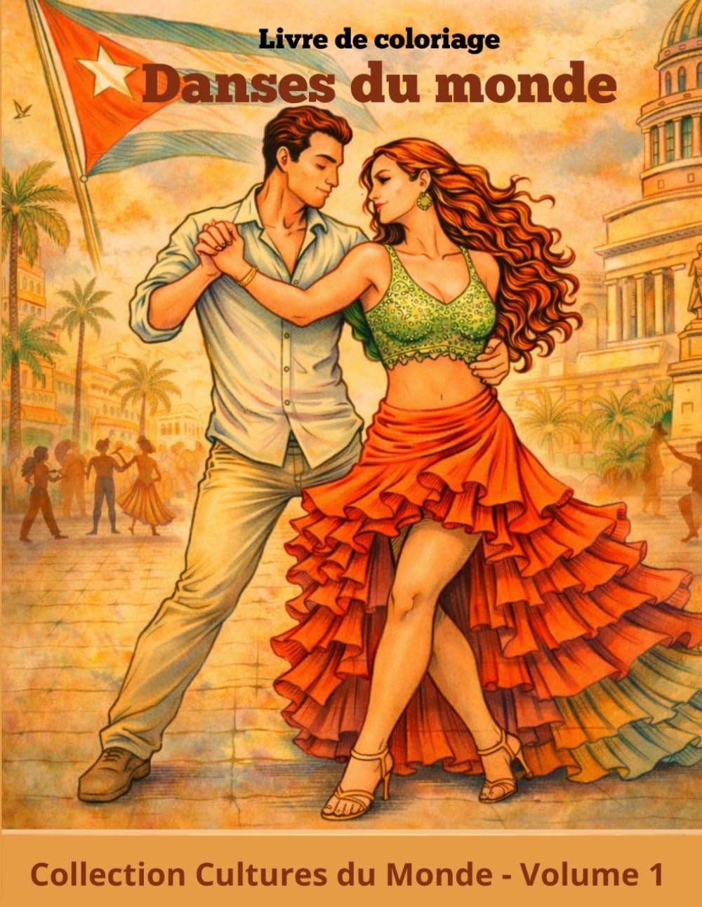 Danses du monde - Livre de coloriage pour adultes: 31 Danses du monde à colorier, texte et musique pour voyager et créer