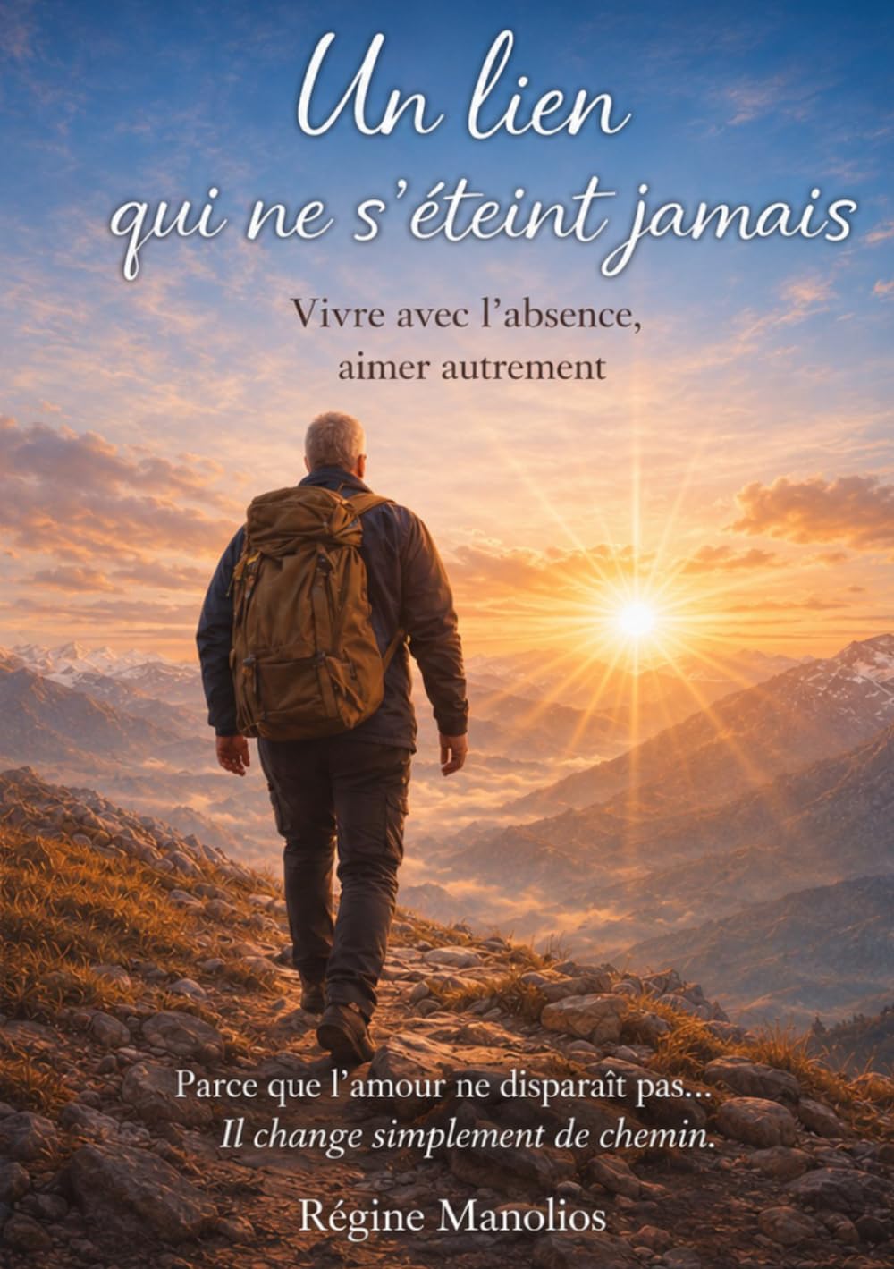 Un lien qui ne s’éteint jamais: Vivre avec l’absence, aimer autrement