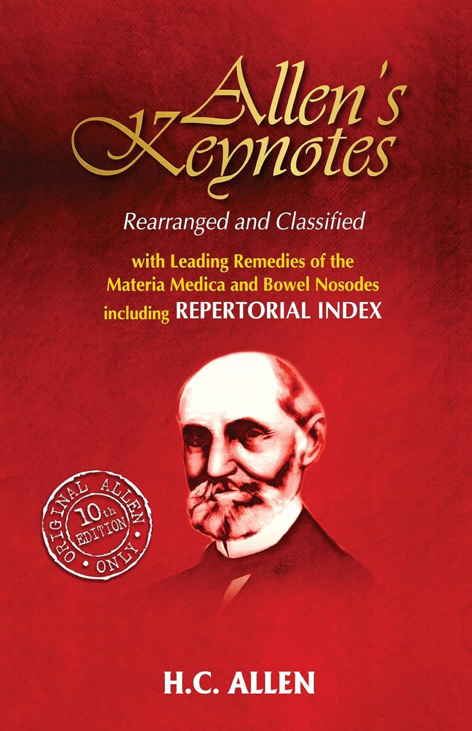 Allens' Keynotes - Rearranged and Classified with Leading Remedies of the Materia Medica and Bowel Nosodes