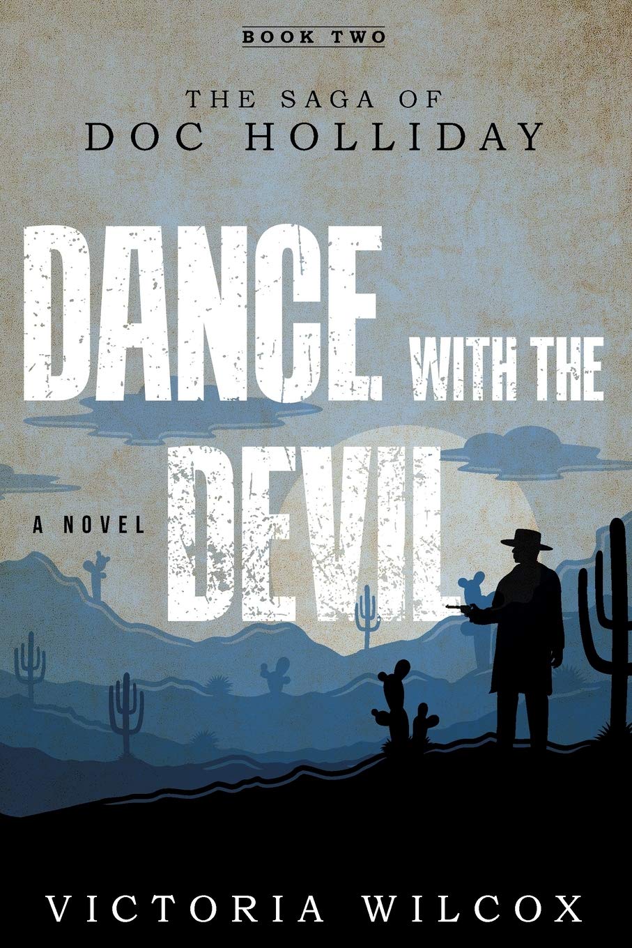 Dance with the Devil: The Saga of Doc Holliday