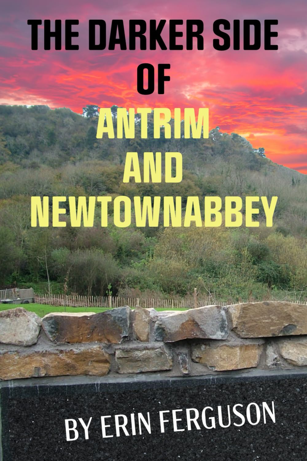 The Darker Side of Antrim and Newtownabbey