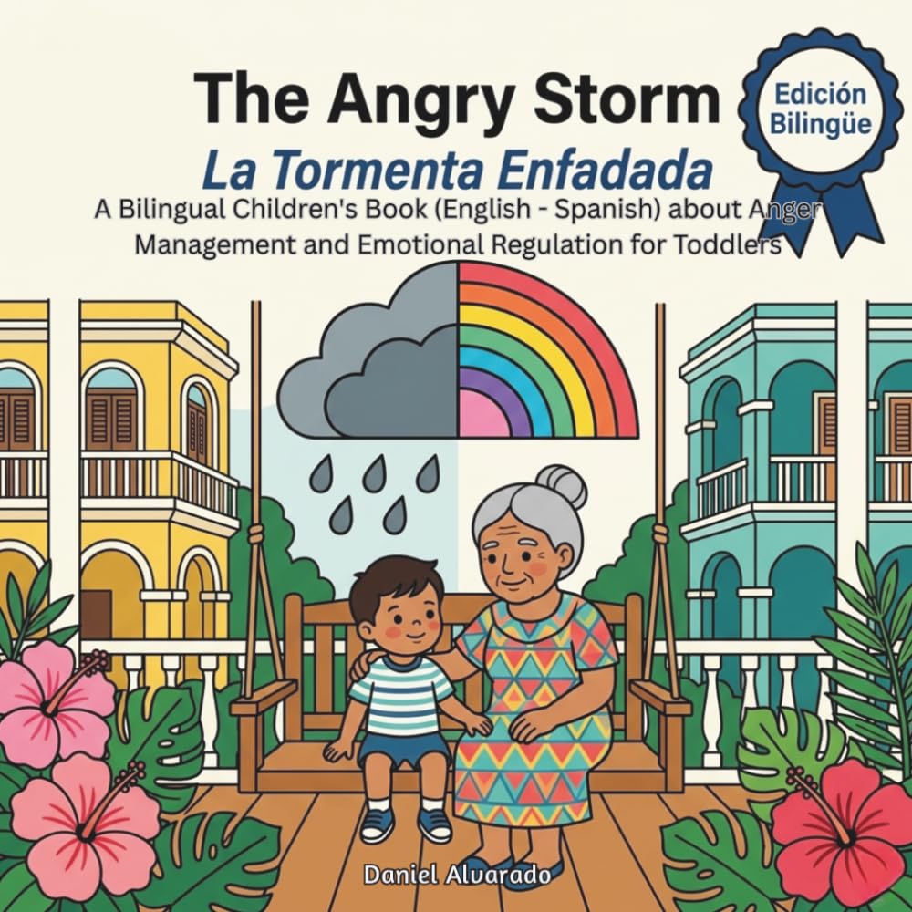 The Angry Storm - La Tormenta Enfadada: A Bilingual Children's Book (English - Spanish) about Anger Management and Emotional Regulation for Toddlers ... de la Tierra: Un Viaje Emocional Bilingüe)