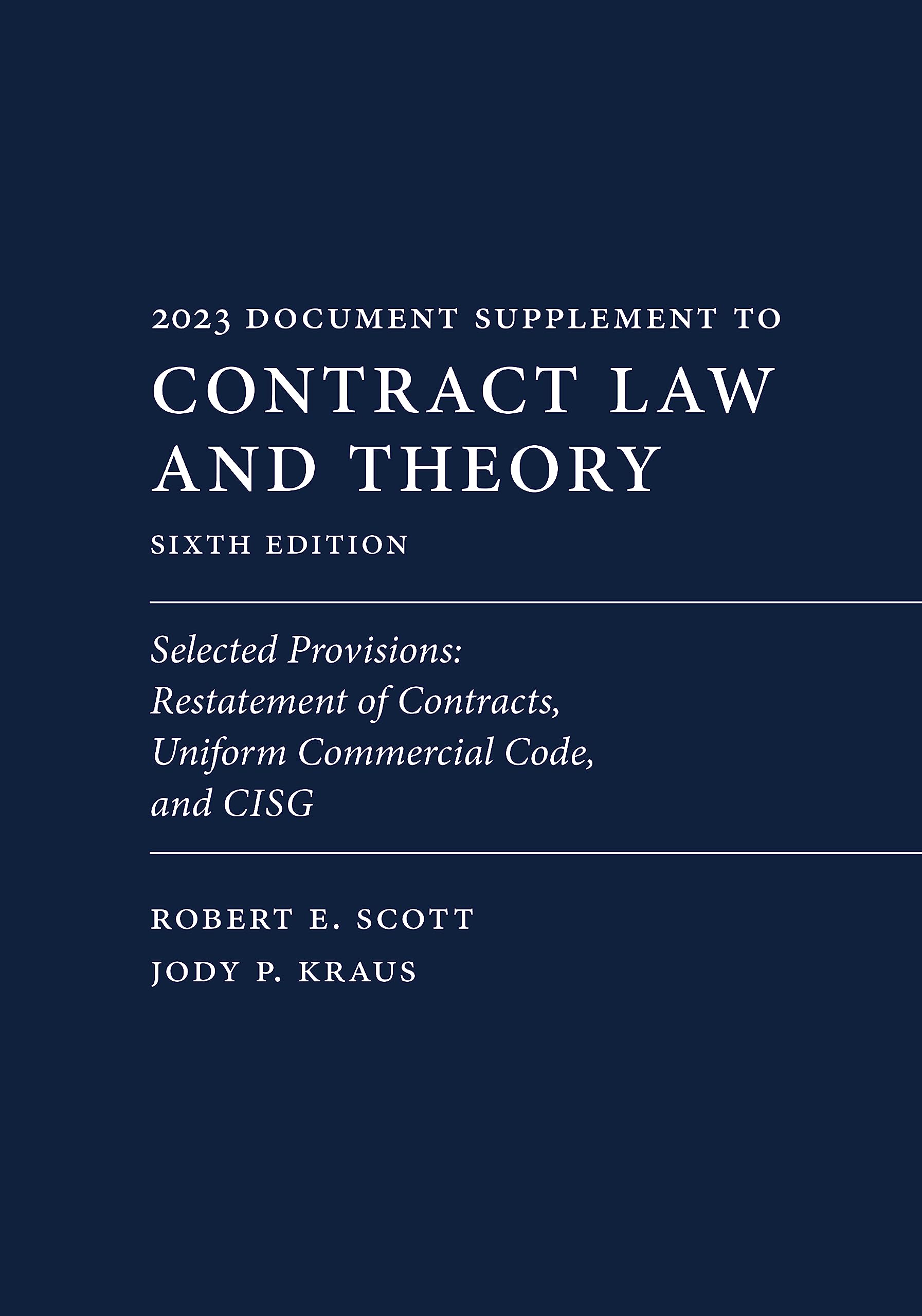 Contract Law and Theory (Document Supplement): Selected Provisions: Restatement of Contracts, Uniform Commercial Code, and CISG, Sixth Edition