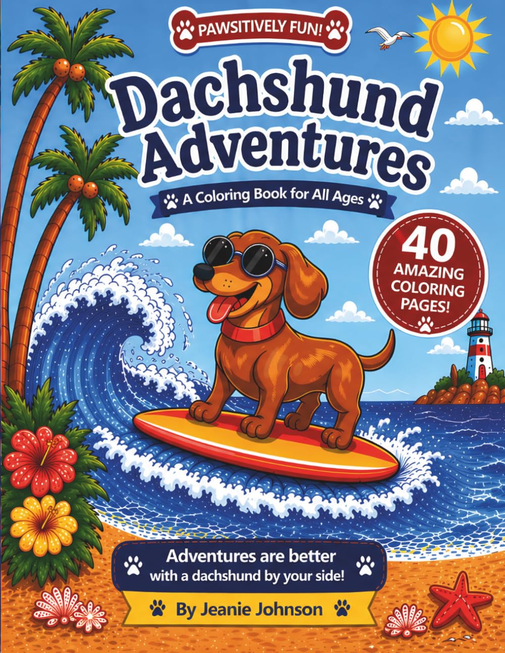 Dachshund Adventures: A Playful Coloring Journey with Long Dogs, Big Personalities, and Wagging Tails