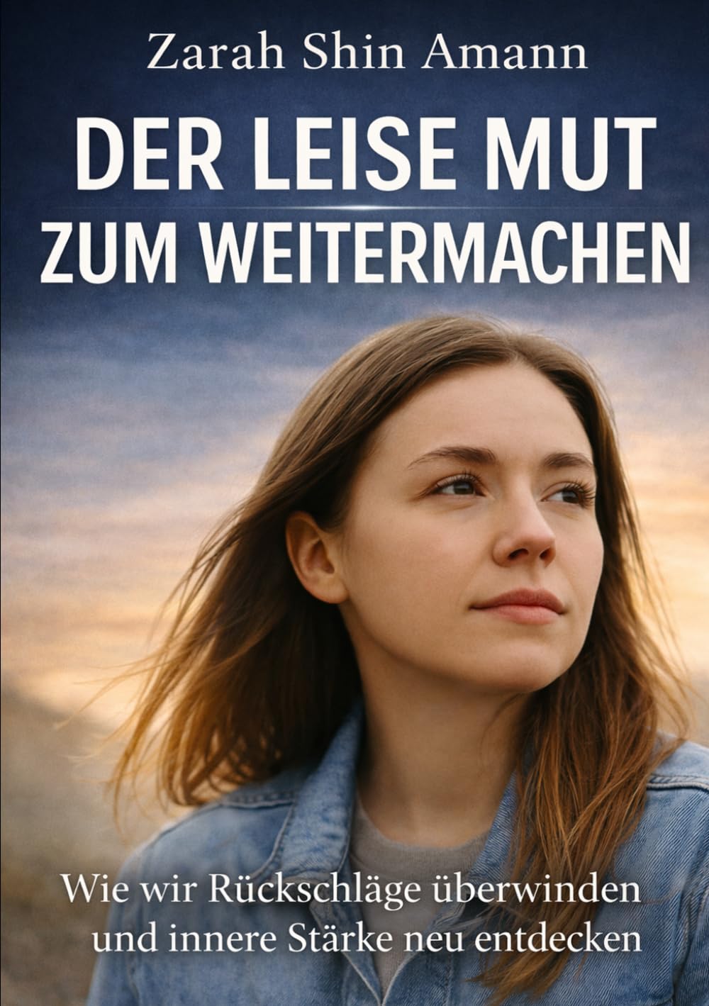 Der leise Mut zum Weitermachen: Wie wir Rückschläge überwinden und innere Stärke neu entdecken...