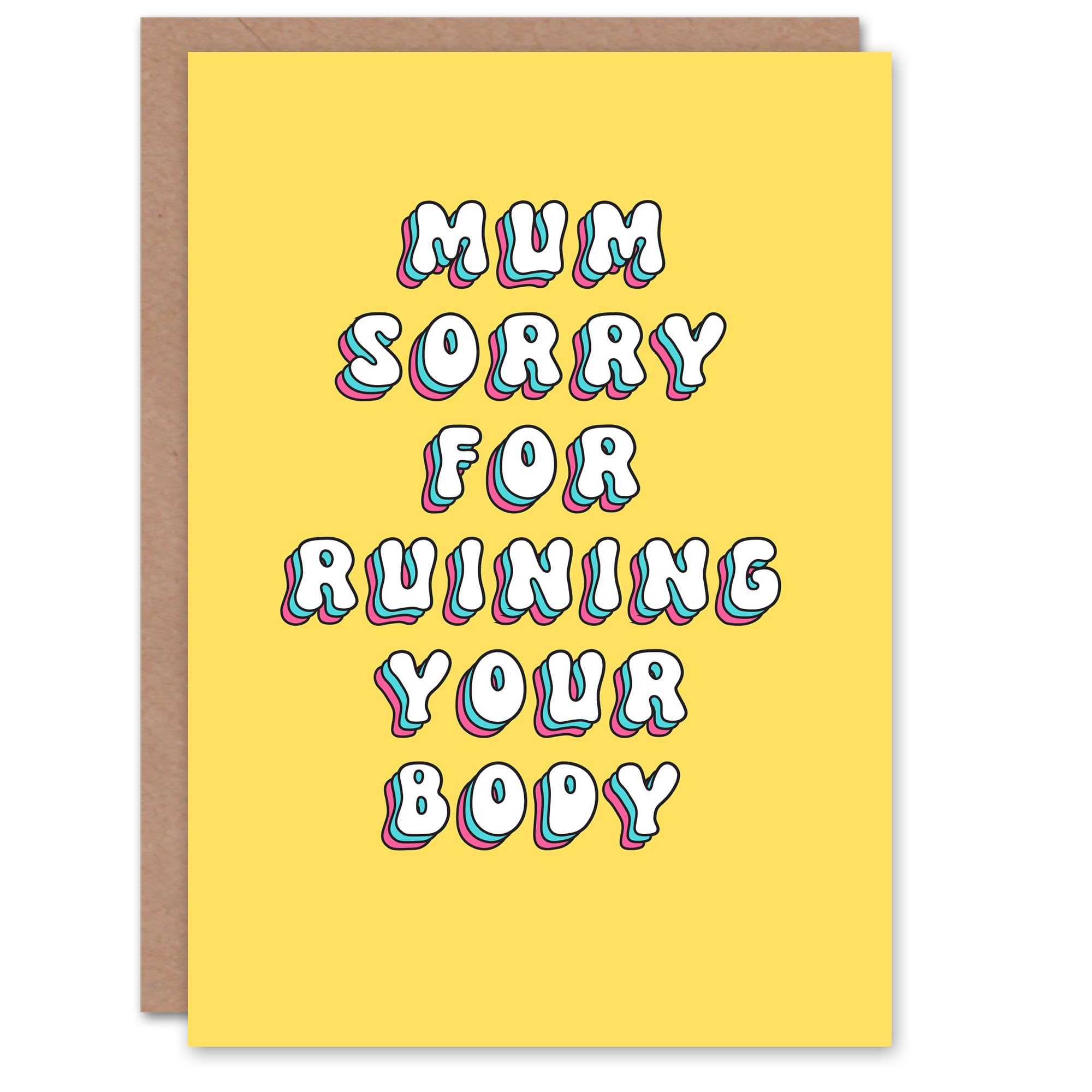 Mother's Day Ruining Body Fun Funny Humour Joke Modern Bright Bold Mum Greeting Card
