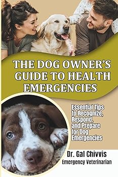 The Dog Owner's Guide to Health Emergencies