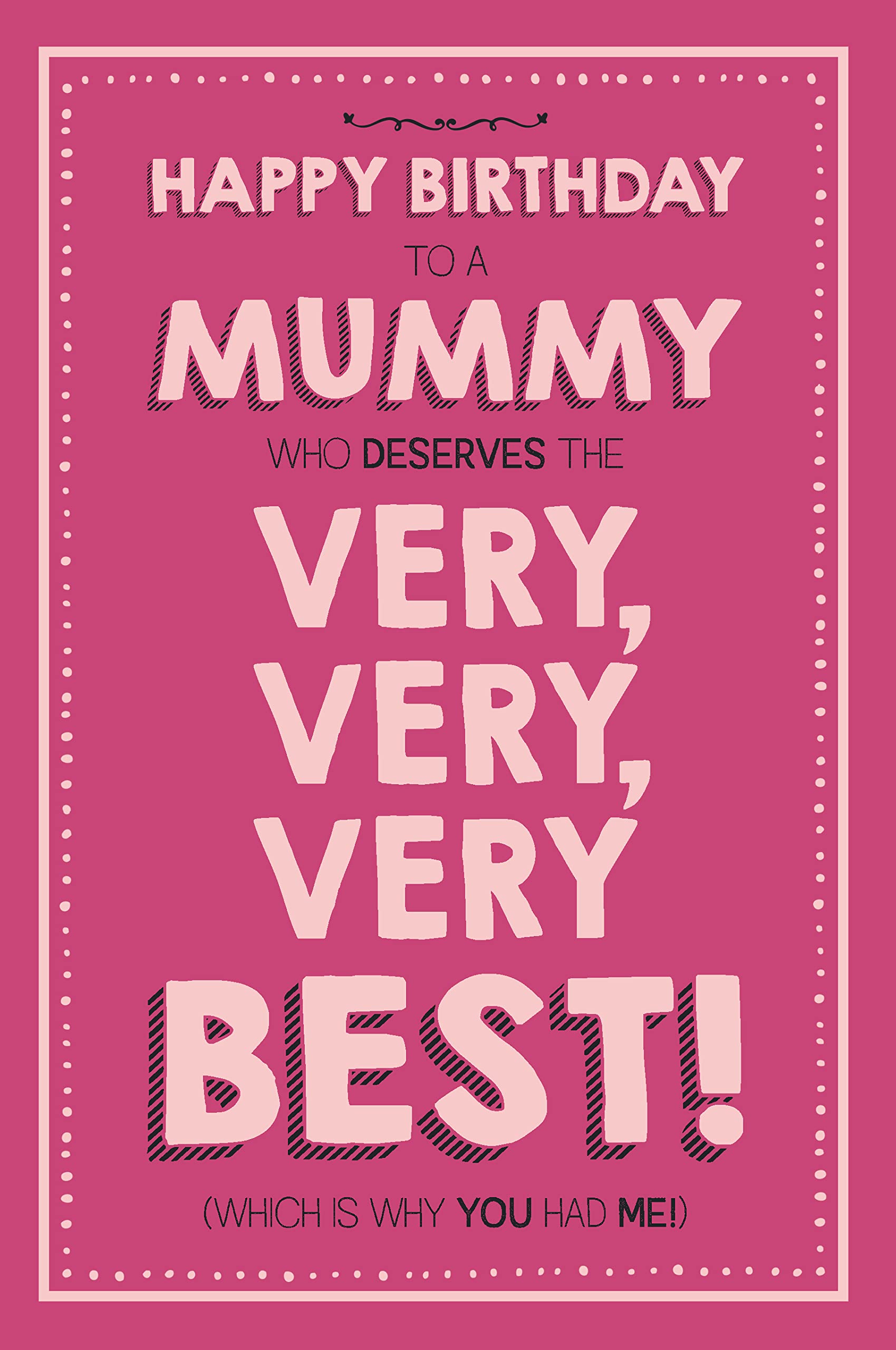 Mummy Birthday Card, Funny Birthday Card For Mummy, Very Best, Mummy, Greetings Card, Mummy Birthday Cards, Funny Birthday Cards For Mummy, Greetings Cards