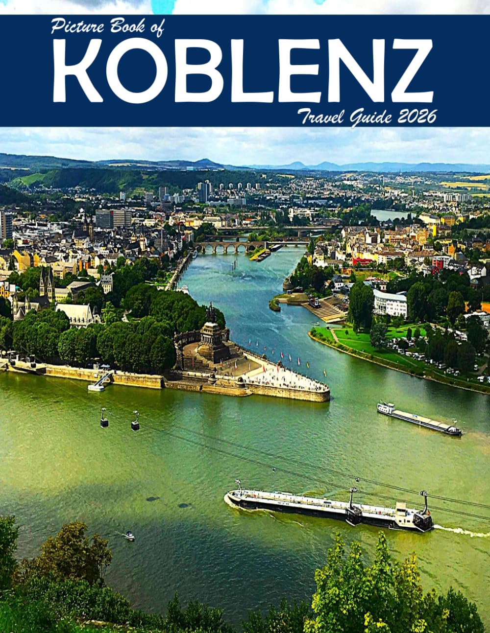 Koblenz, Germany: A Visual Journey Through Stunning Landmarks, Travel and Nature lovers.