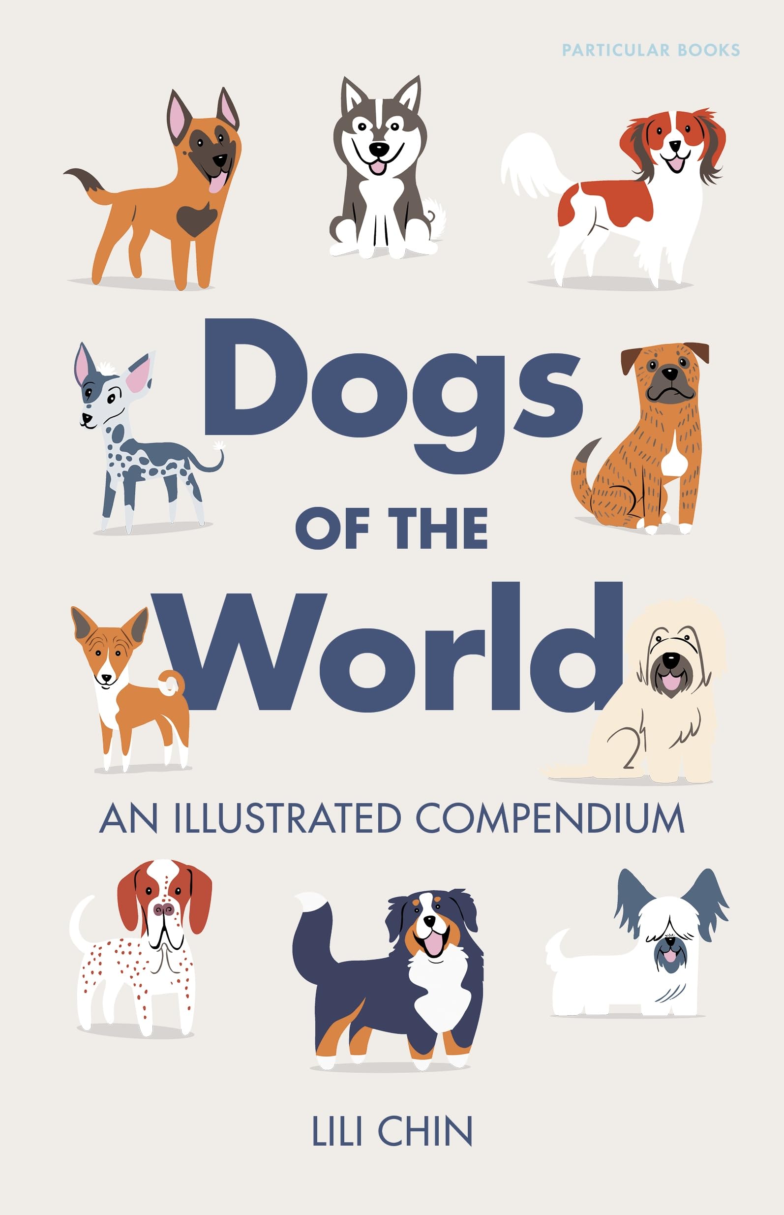 Amazon | Dogs of the World: An Illustrated Compendium | Chin, Lili