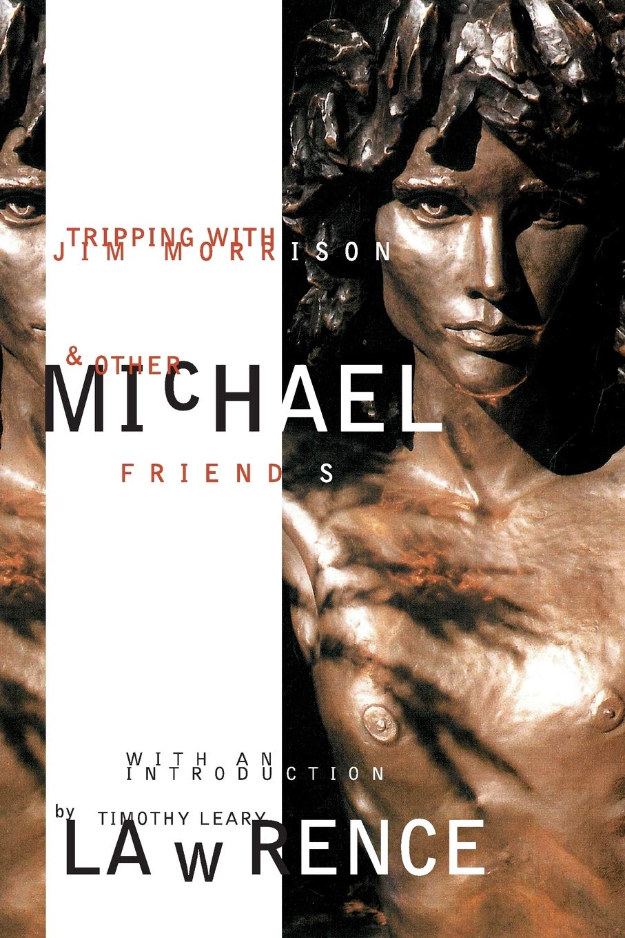 Tripping with Jim Morrison and Other Friends: With an Introduction by Timothy Leary