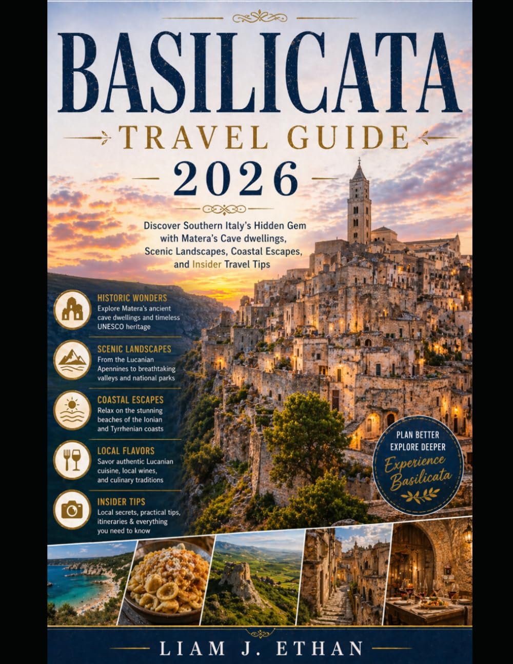 BASILICATA TRAVEL GUIDE 2026: Discover Southern Italy’s Hidden Gem with Matera’s Cave dwellings, Scenic Landscapes, Coastal Escapes, and Insider Travel Tips