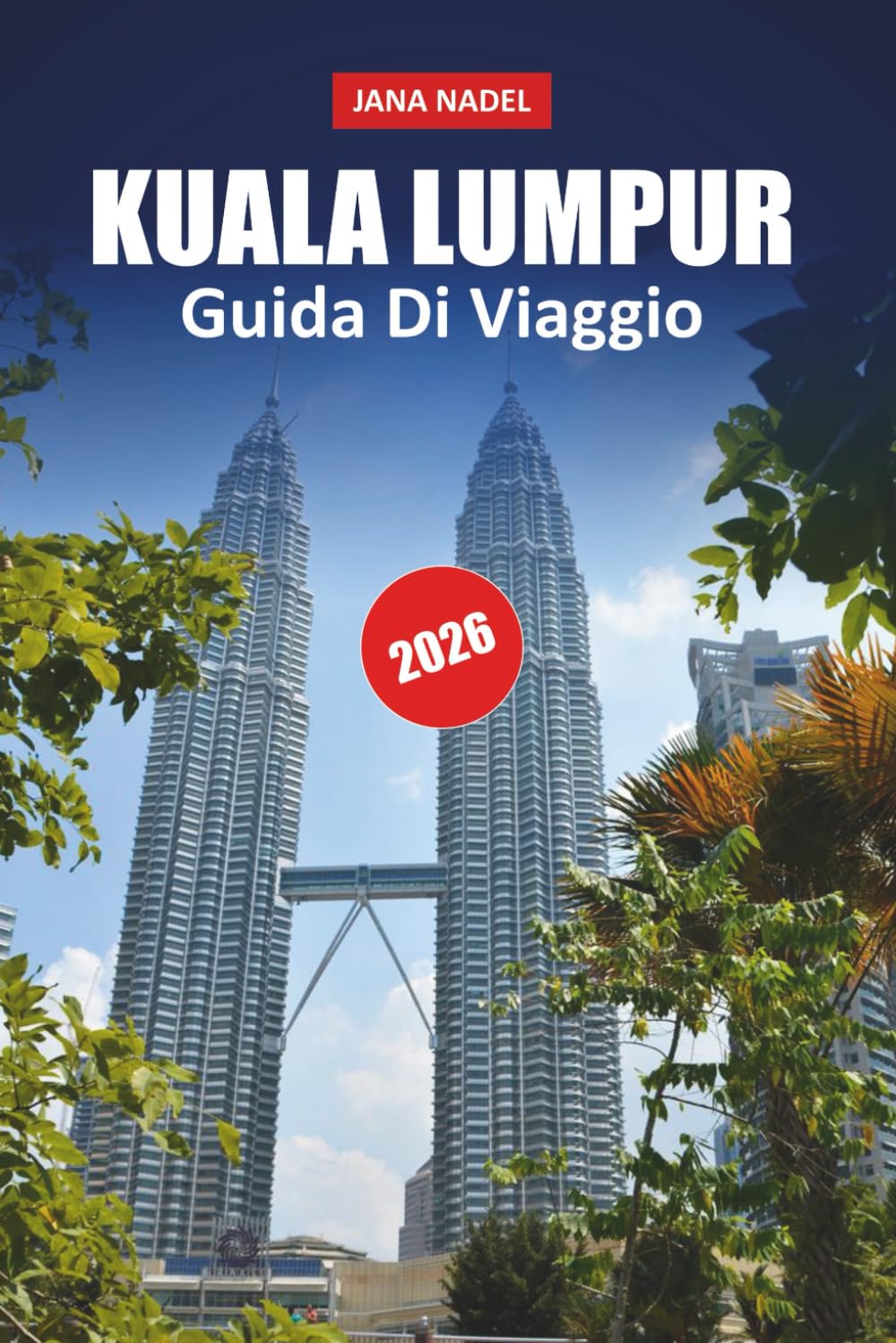 KUALA LUMPUR GUIDA DI VIAGGIO 2026: Pianifica un'avventura più intelligente nella capitale malese con monumenti iconici, sapori locali, segreti di quartiere e consigli essenziali per la pianificazione