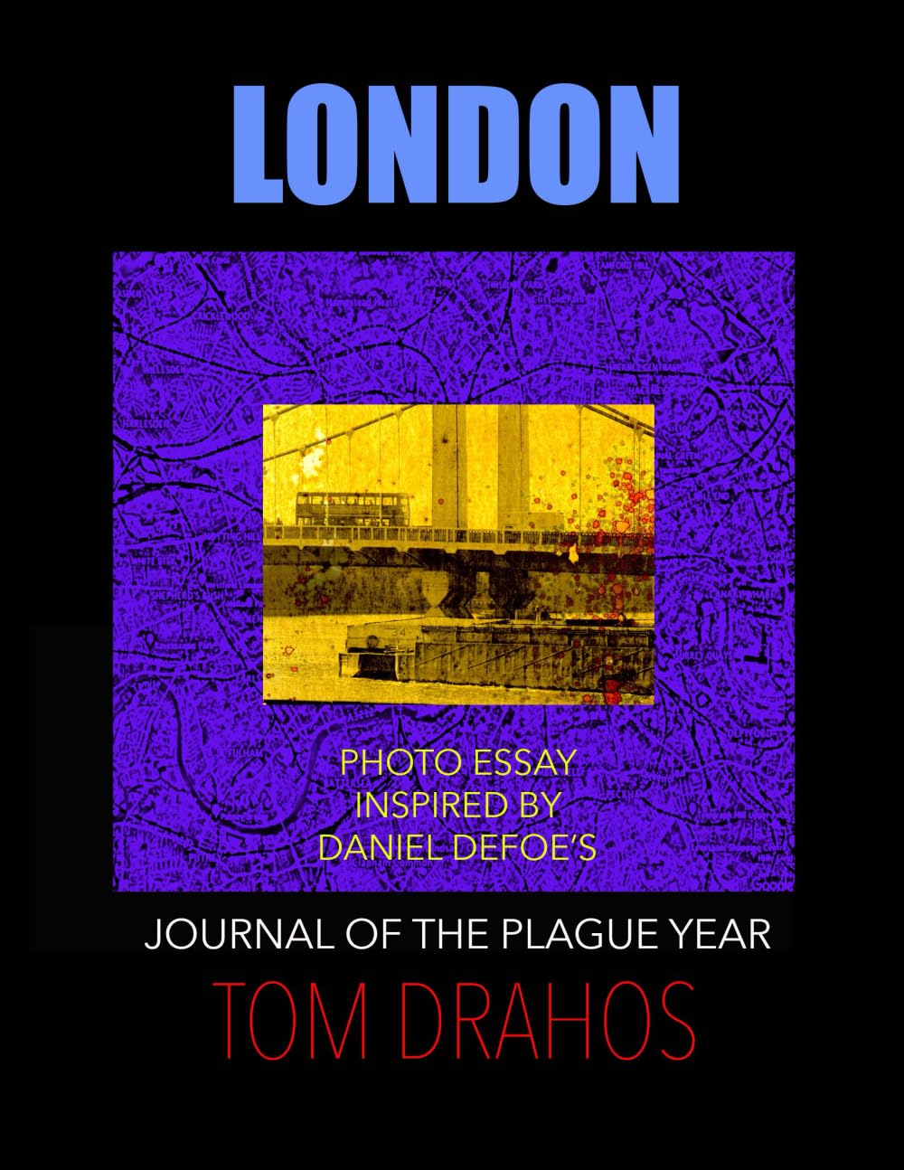 LONDON: PHOTO ESSAY INSPIRED BY DANIEL DEFOE'S JOURNAL OF THE PLAGUE YEAR (Image Creative / PHOTO-ESSAY)