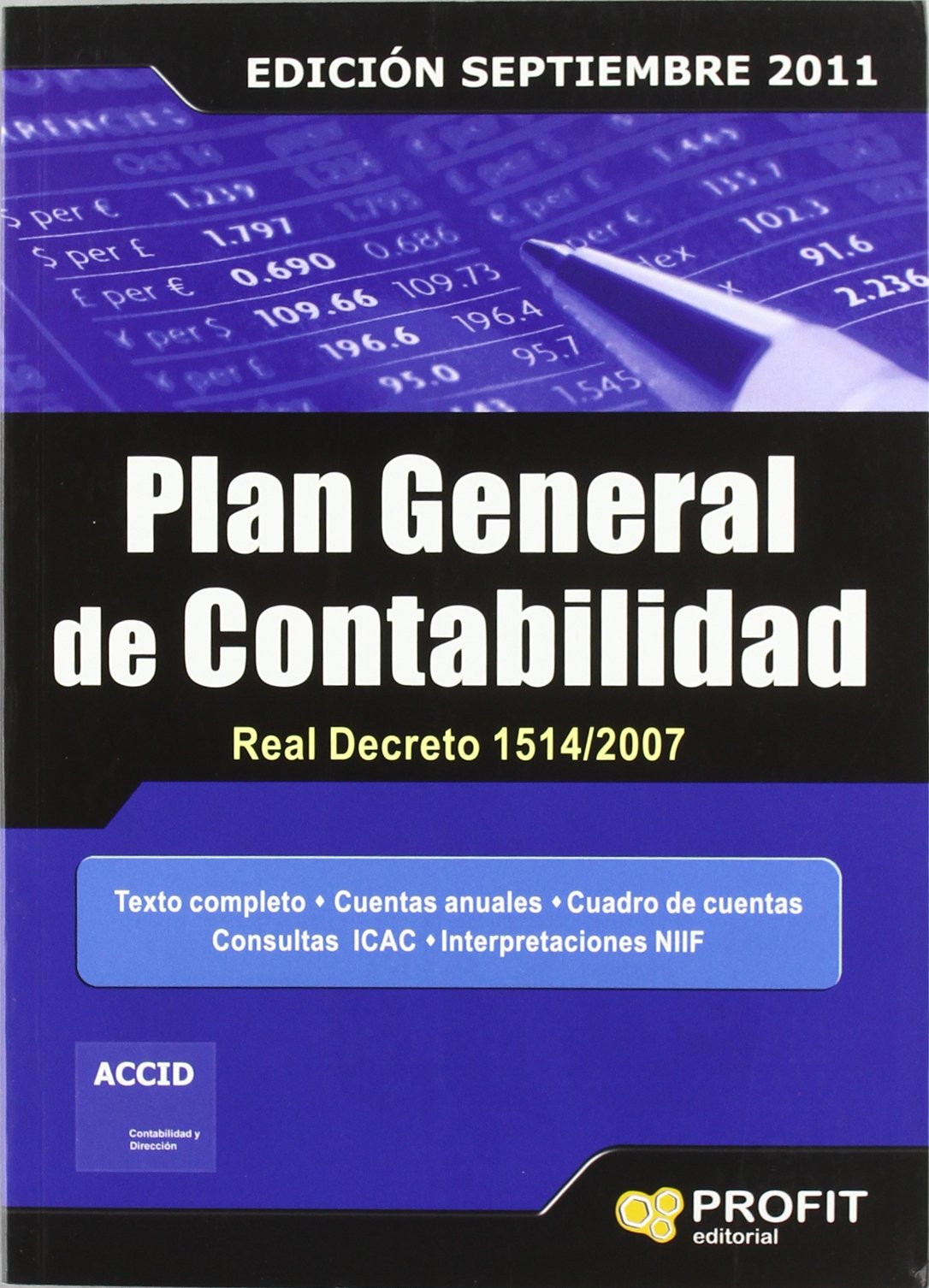 Plan general de contabilidad Real Decreto 1514/2007: ncluye desplegable de cuentas, CD-Rom con Conta Plus Basic más consultas y resoluciones del ICAC