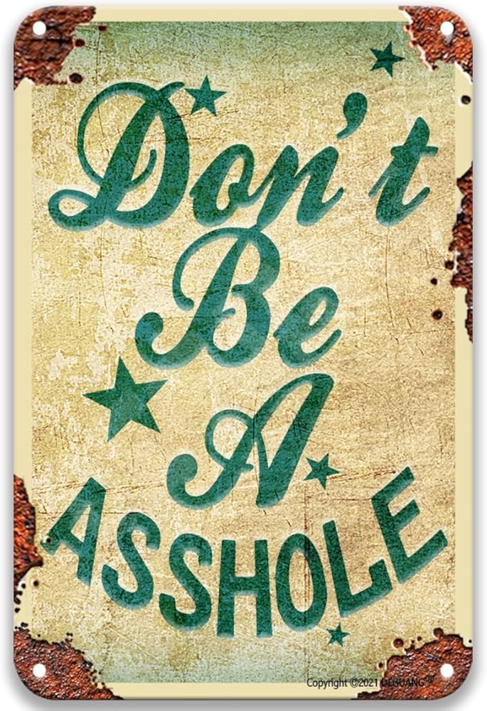peiyeety Don't Be A Asshole Vintage Vintage Sign Funny Home Decor Wall Art Farm Kitchen Decorations Wall Metal 8x12 Inch
