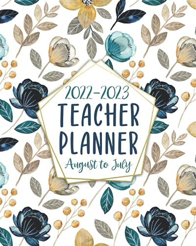 2022-2023 Teacher Planner: Monthly and Weekly Class Organizer | Lesson Plan Grade and Record Books for Teachers / August 2022-July 2023 Academic Year (Pretty Watercolor Flowers Design)