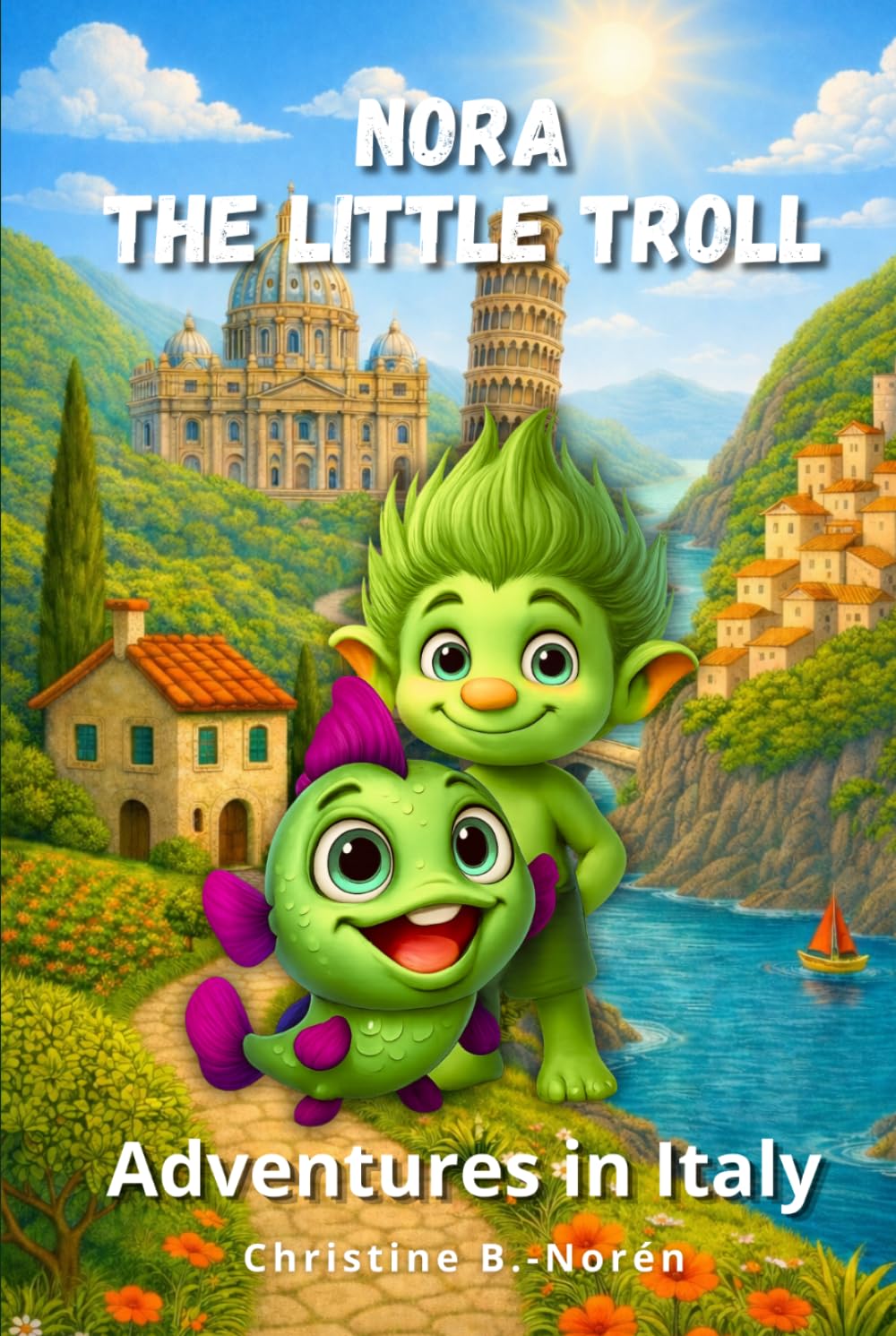Nora, the Little Troll: Adventures in Italy: Discover Culture, Cities, and History