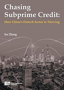 Chasing Subprime Credit: How China's Fintech Sector Is Thriving-Wow! eBook