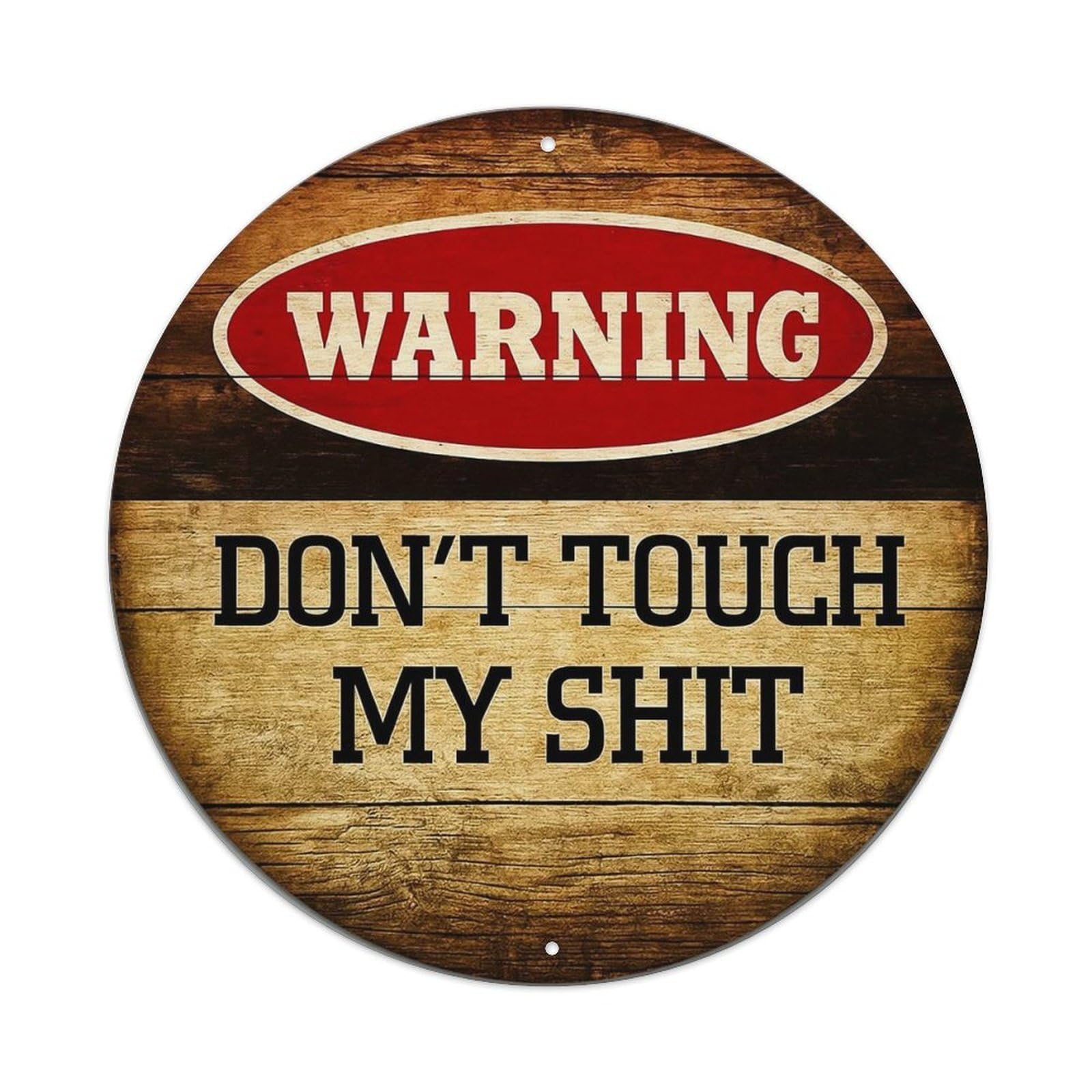 Warning Dont Touch My Shit 1 Retro Metal Tin Sign, Vintage Metal Poster for home, Gaming Room, Studio Workshop,Bar,Garage Wall Art Decor 8x8 inch
