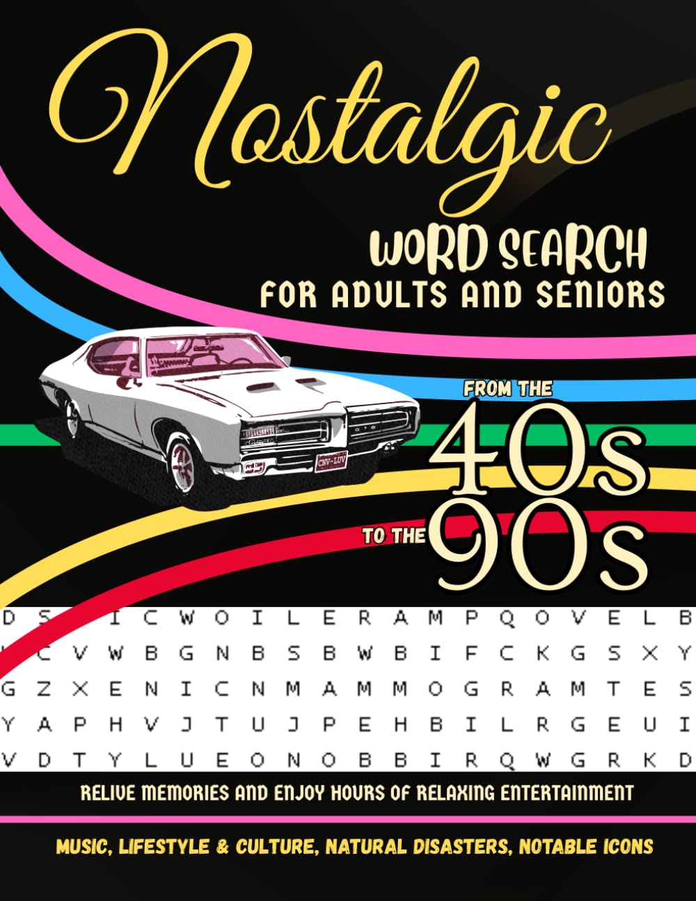 Nostalgic Word Search for Adult and Seniors: A Brain-Boosting Retro Puzzle Featuring 3000+ words from the 1940s –1990s, Improves Your Focus, Relive Memories and Enjoy Hours of Relaxing Entertainment