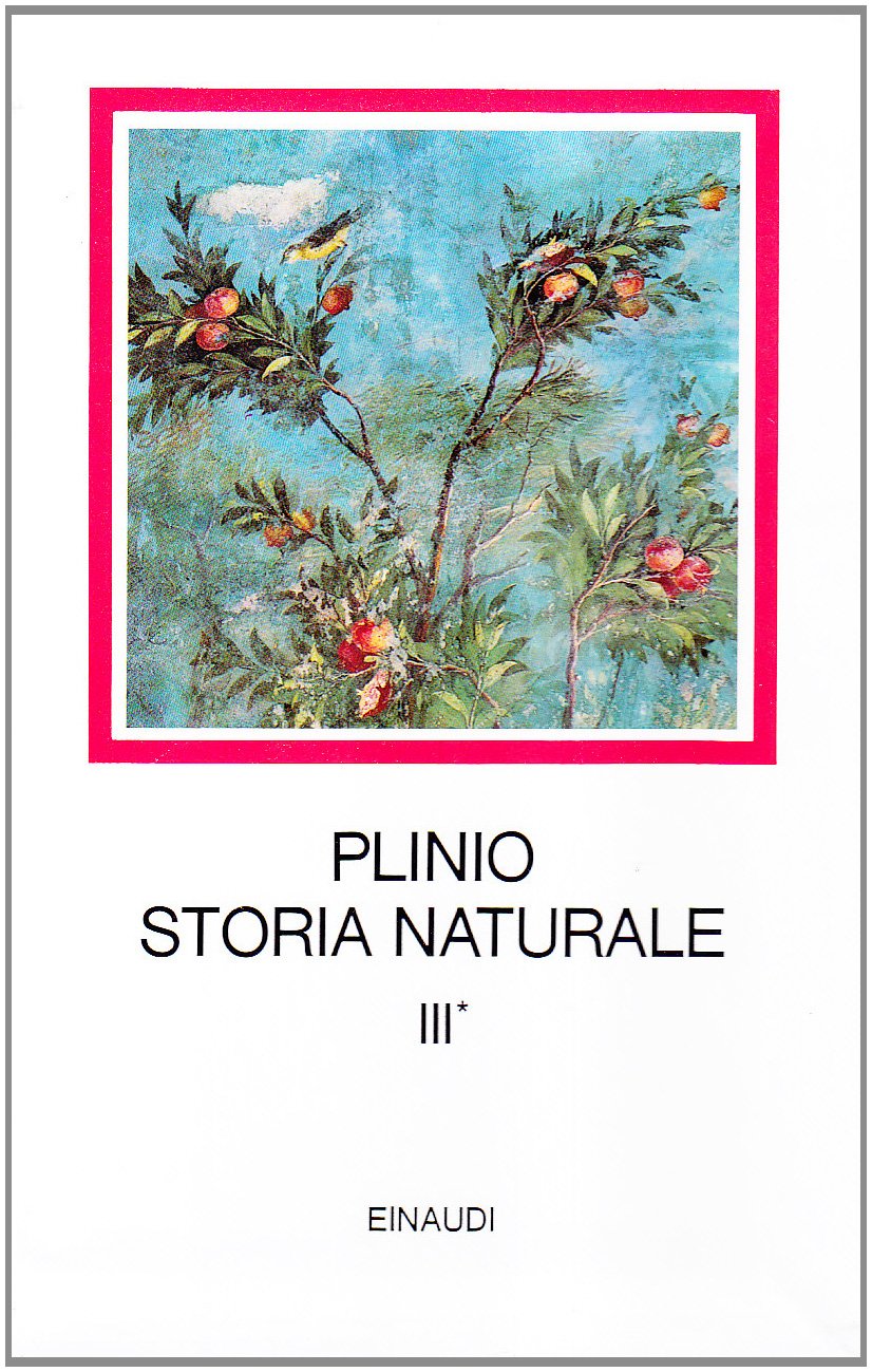 Storia Naturale. Con Testo A Fronte. Botanica. Libri 12-19 (Vol. 3/1) - 4