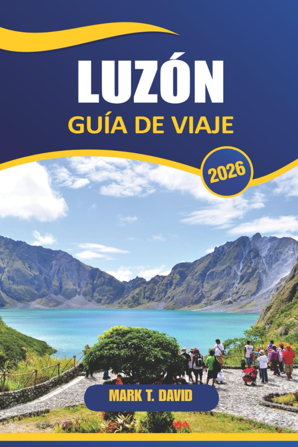 Luzón Guía De Viaje 2026: Explore las mejores atracciones, gemas ocultas, cultura local y consejos prácticos para explorar la isla más grande de Filipinas