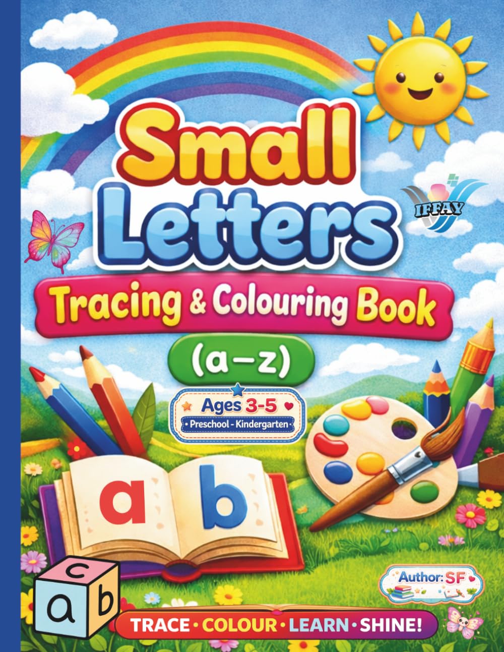 Small Letters Tracing & Colouring Book (a-z) (IFFAY Learning Books Series)
