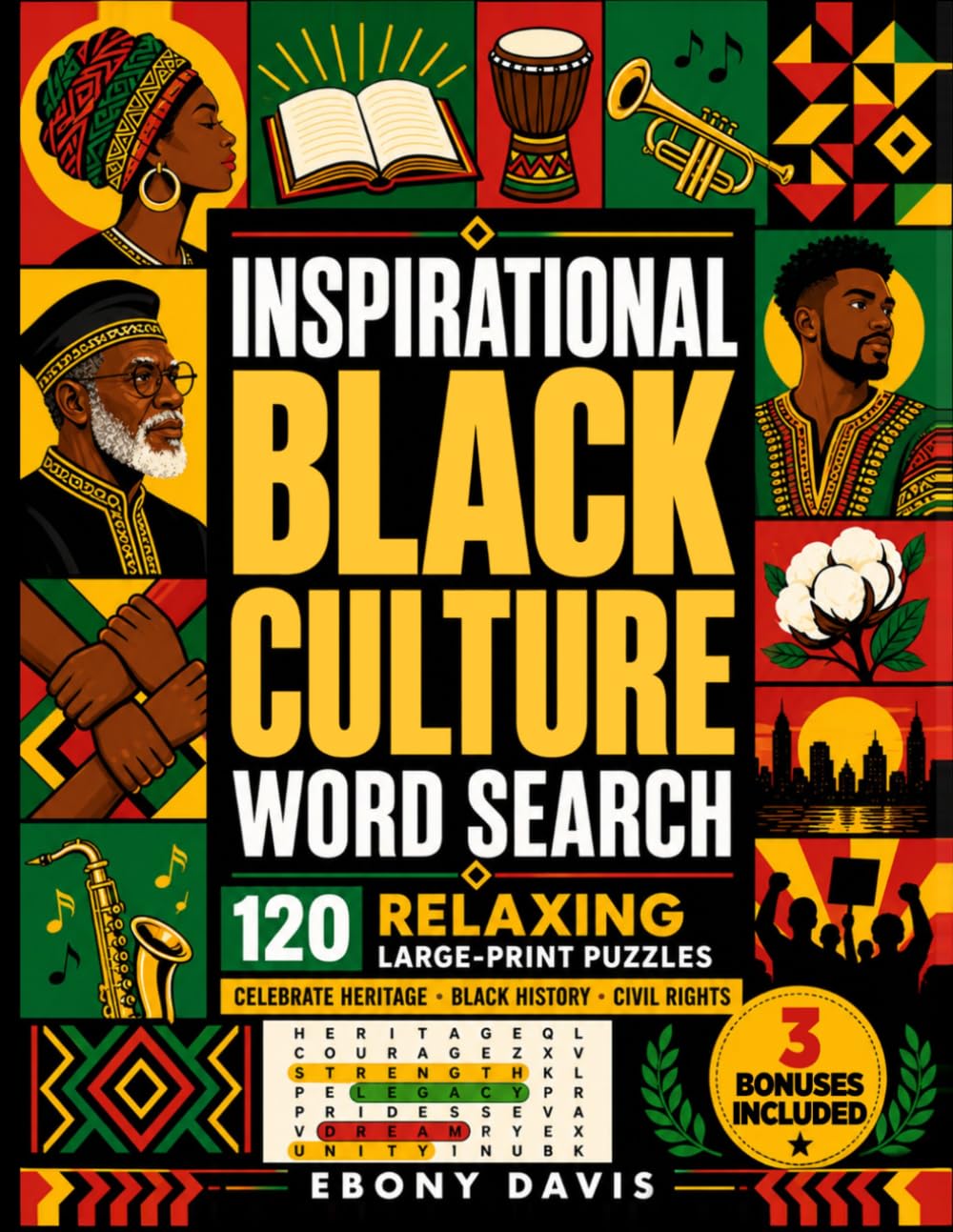 Inspirational Black Culture Word Search: 120 Relaxing Puzzles To Celebrate African American Heritage, Learn Black History, Honor Civil Rights, and Strengthen Identity For Adults & Seniors