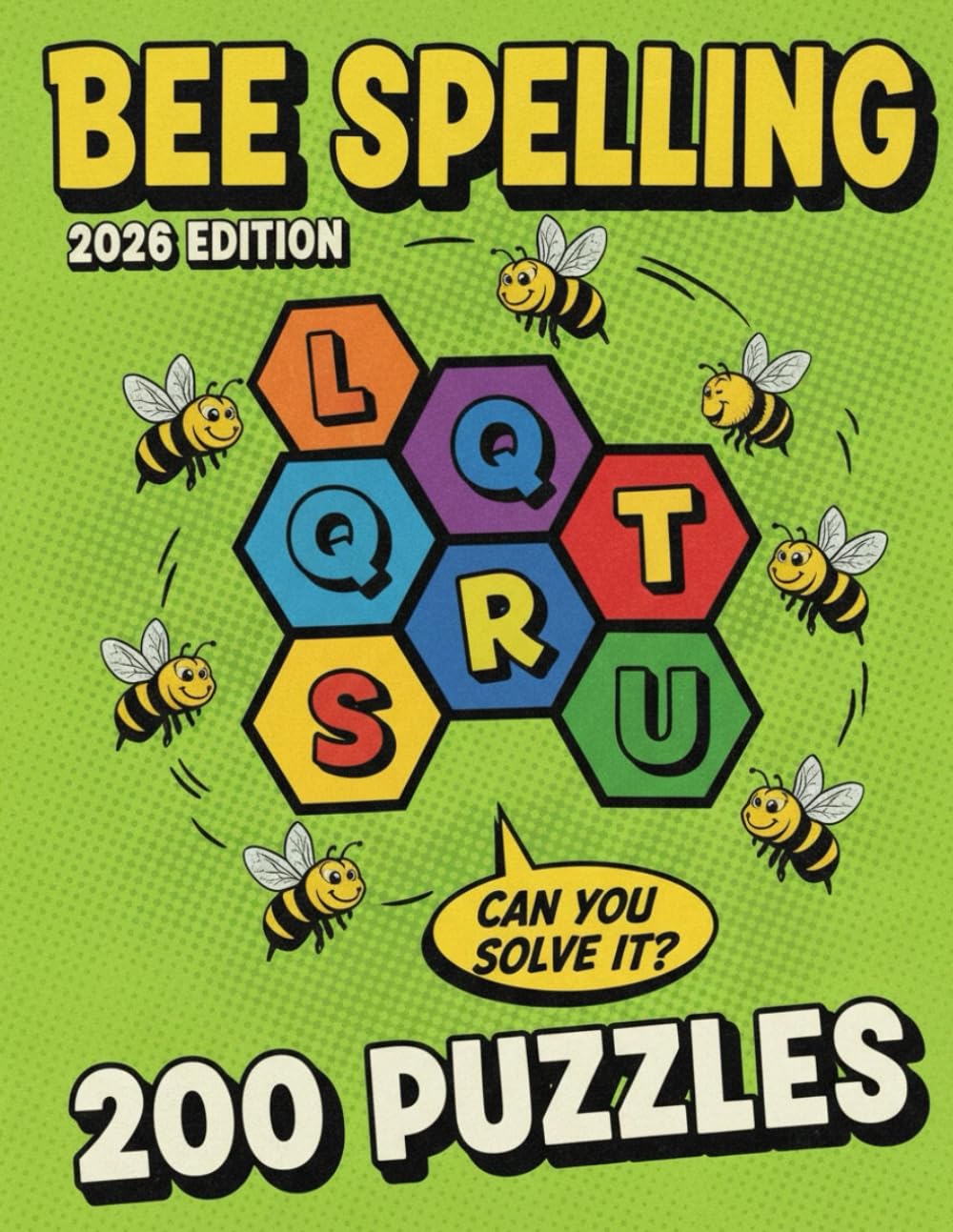 SPELLING BEE PUZZLE BOOK: Improve Your Word Skills with 200 Engaging Spelling and Vocabulary Puzzles, Puzzles with Solutions.
