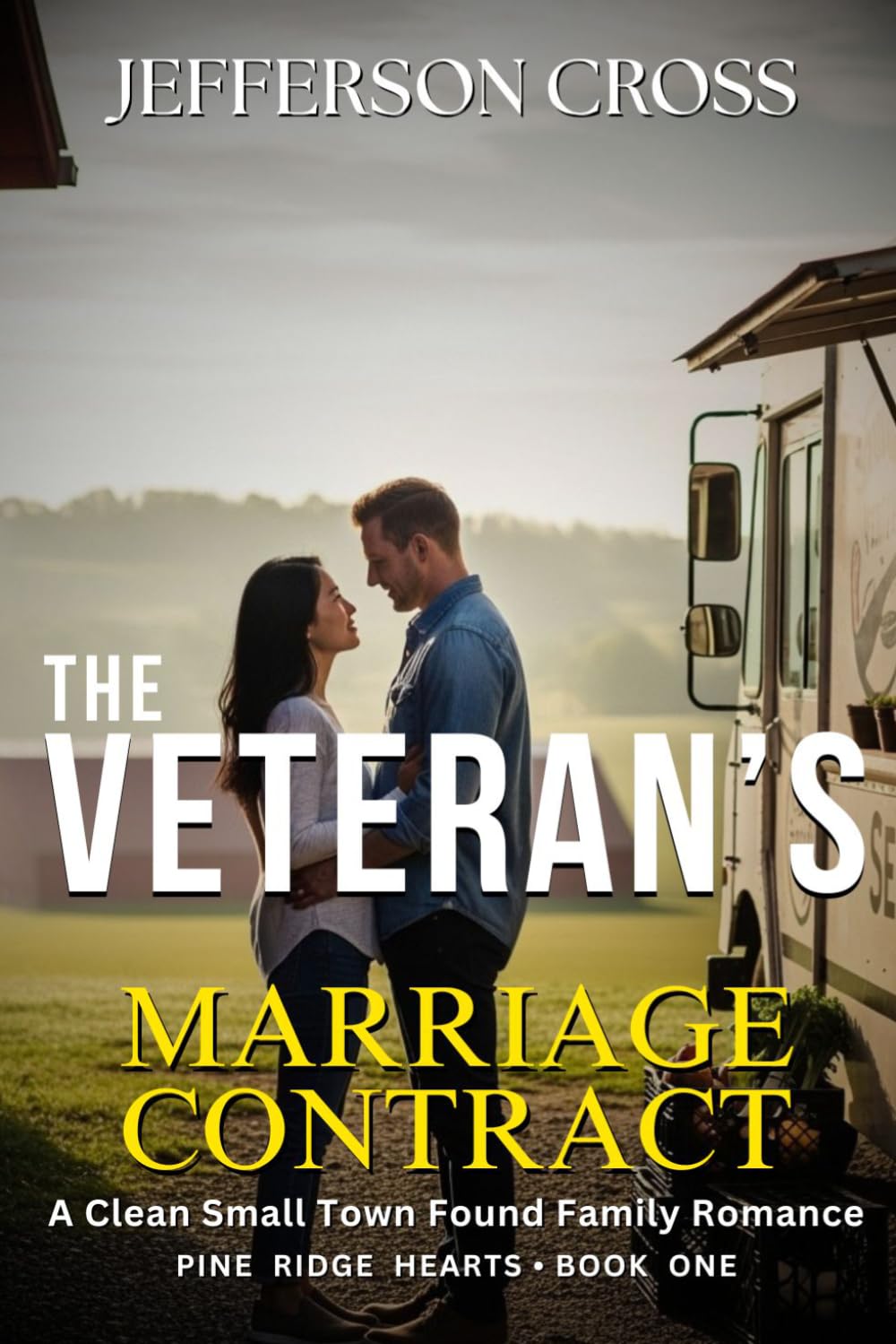 The Veteran’s Marriage Contract: A Small Town Marriage-of-Convenience Romance (Pine Ridge Hearts Series)