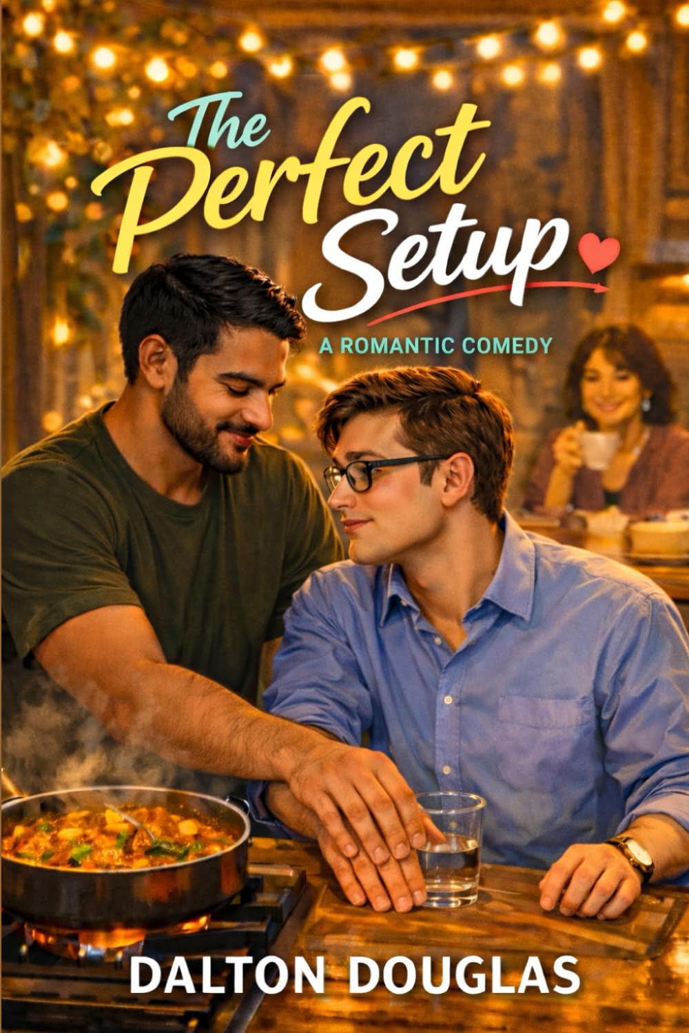 The Perfect Setup: A Romantic Comedy: 4 (A Matchmaker Moms Romance)