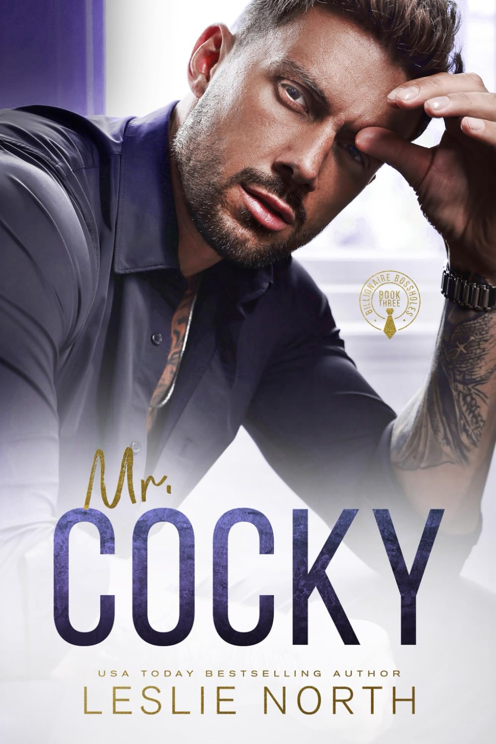 Mr. Cocky: A Bosshole Grump-Sunshine Billionaire Romance (Billionaire Bossholes)
