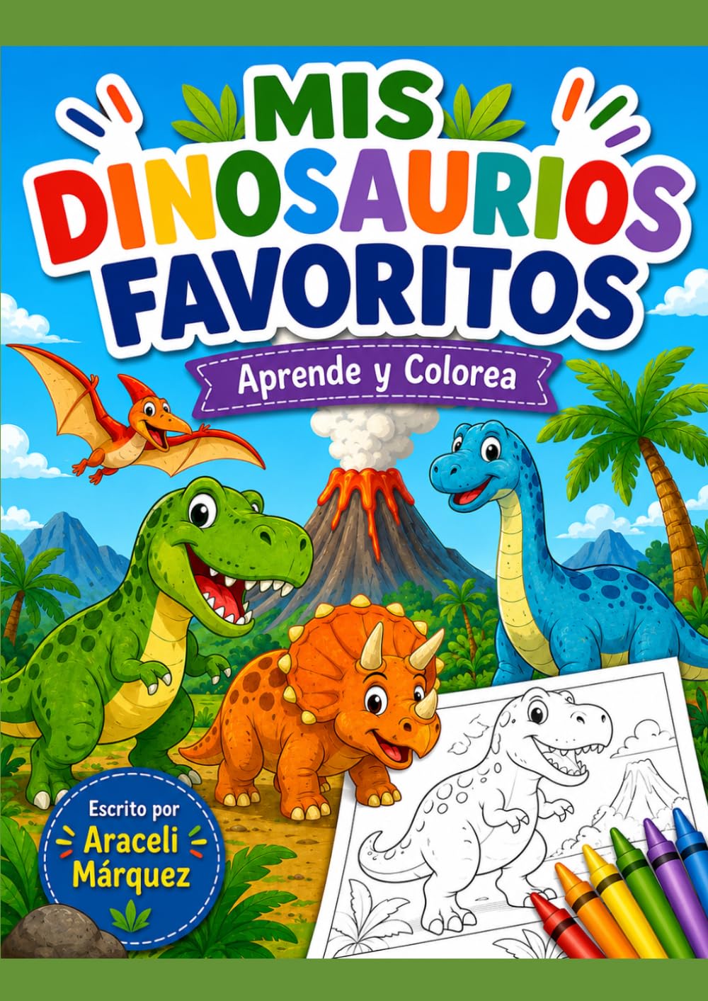 MIS DINOSAURIOS FAVORITOS: Aprende y Colorea