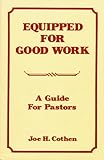  Equipped for Good Work: A Guide for Pastors