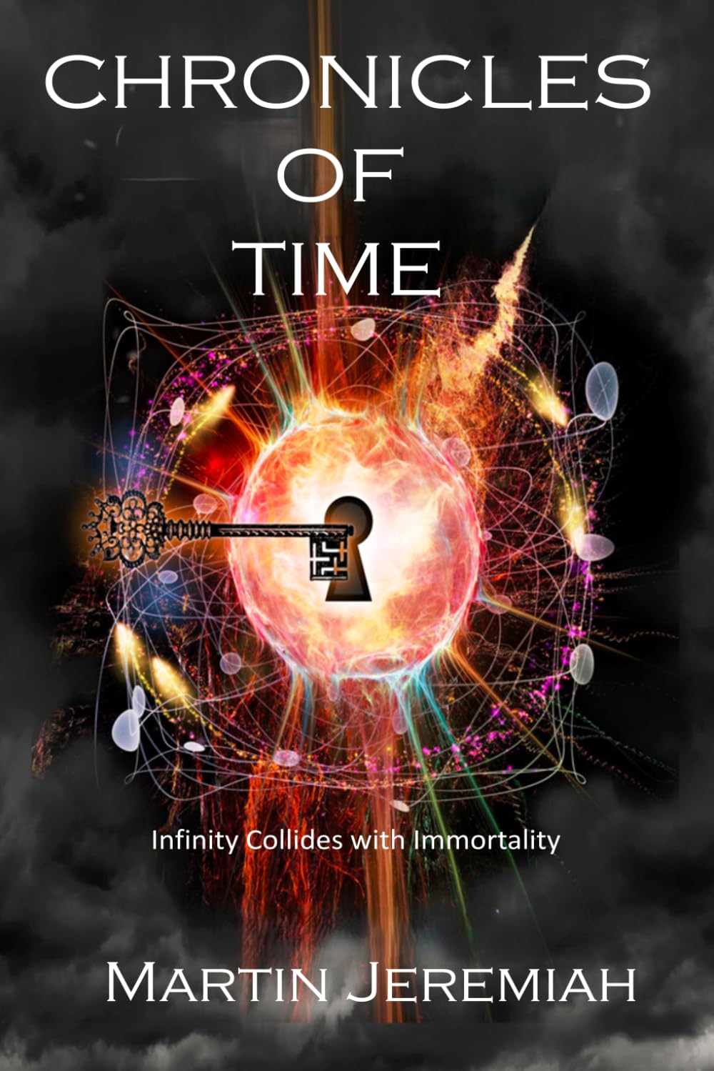 CHRONICLES OF TIME: Infinity Collides With Immortality: 1 (CHRONICLES TRILOGY)