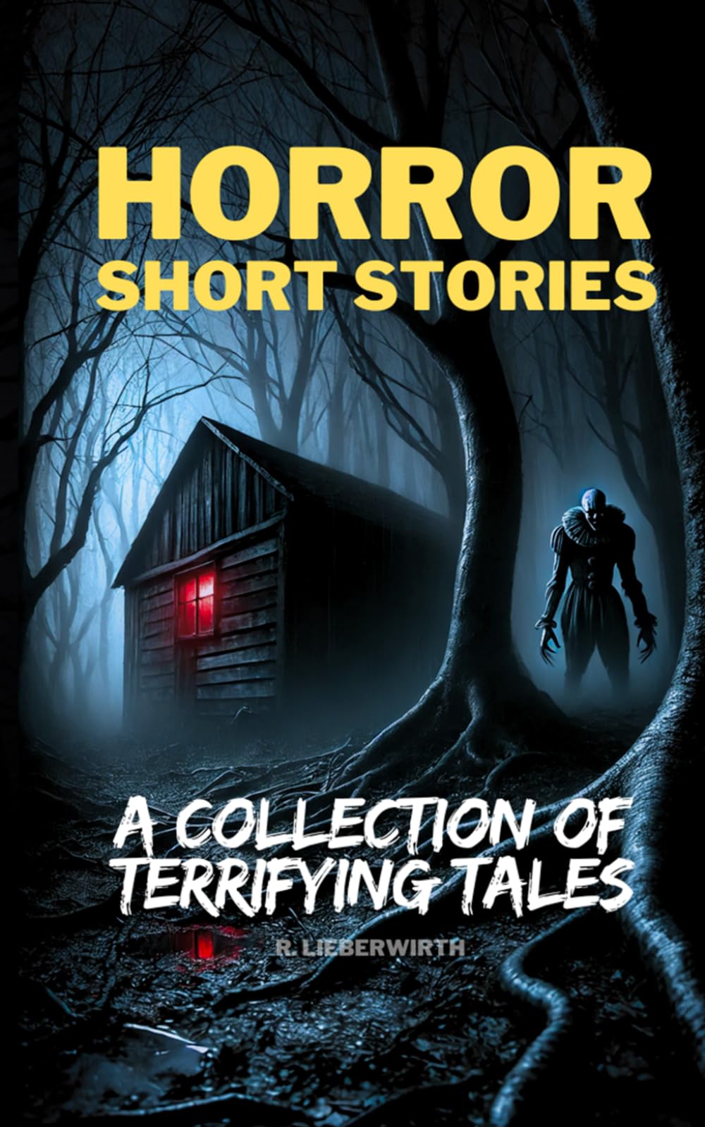 Horror Short Stories: A Collection of Terrifying Tales