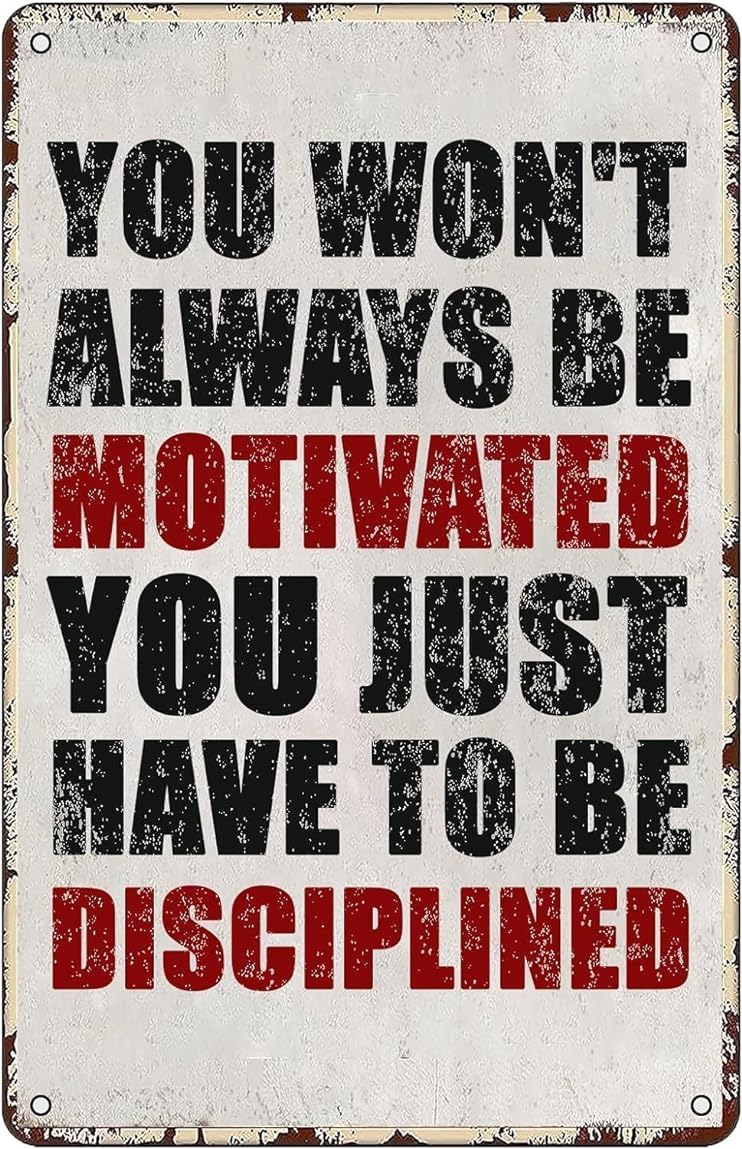 Yepyayqvk Men's Tin Sign 35 You Won't Always Be Motivated To Be Disciplined Gym Tin Sign Fitness Metal Signs Vintage Motivation Poster Man Cave Home Gym Decor For 6X8 Inch