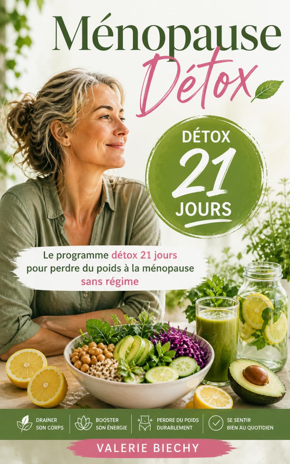 Ménopause Détox: Le programme détox 21 jours pour perdre du poids à la ménopause sans régime