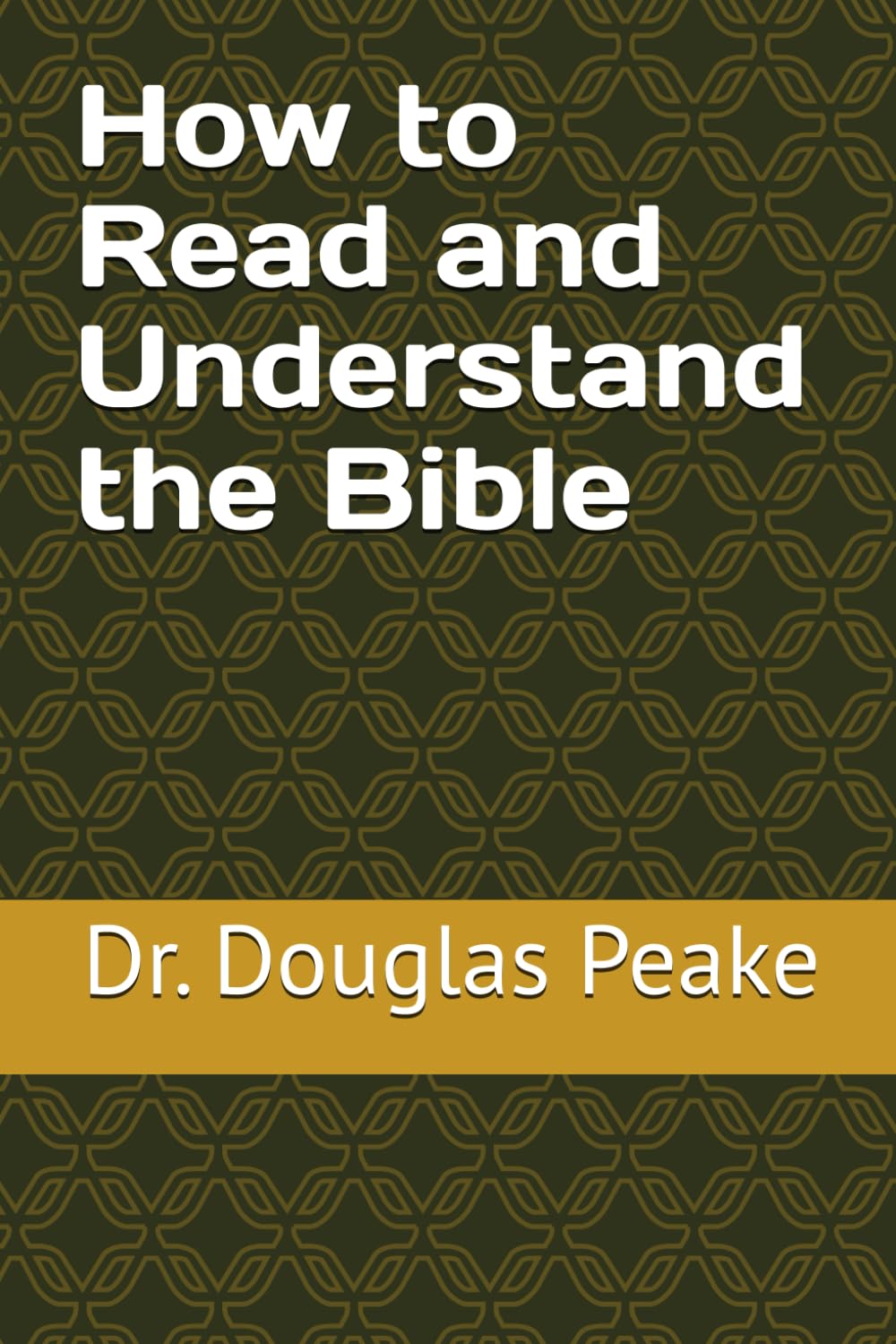 How To Read and Understand the Bible