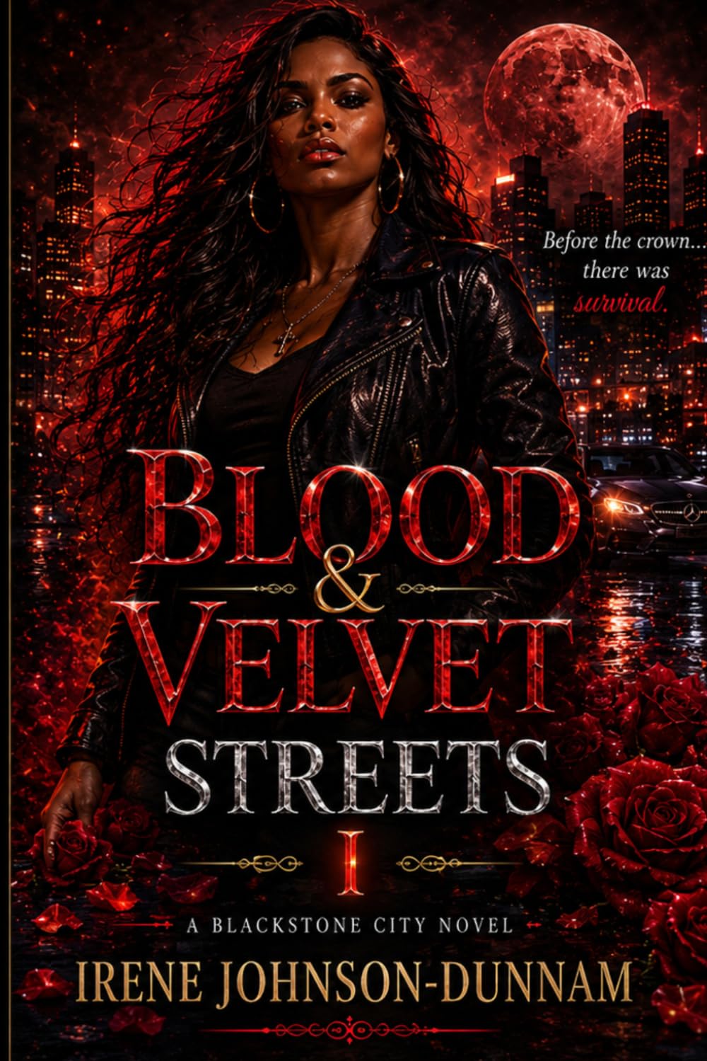 BLOOD & VELVET STREETS: WHERE PASSION MEETS POWER, SOMEONE ALWAYS BLEEDS (BLACKSTONE CITY SERIES)