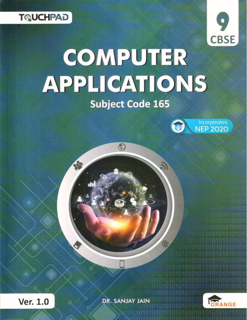 Touchpad Computer Applications Class 9: A Textbook for Subject Code 165 ...
